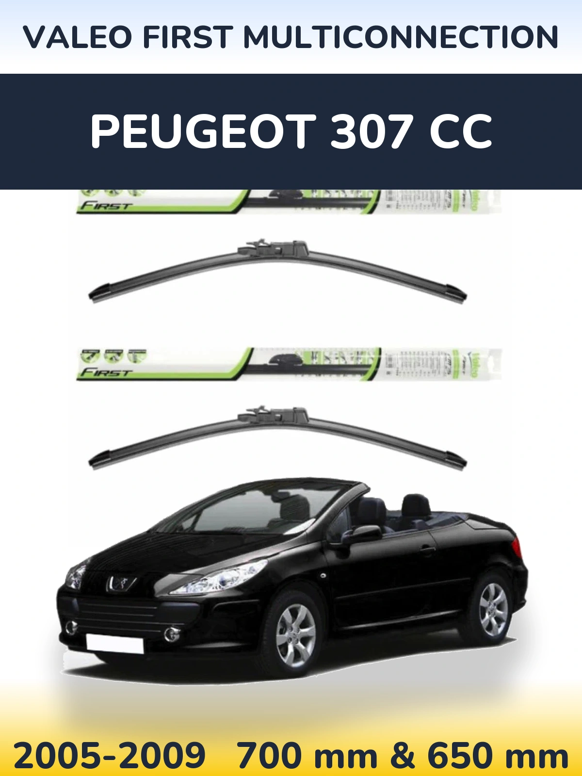 Front wiper blade set Valeo First MultiConnection 700 & 650 mm for Peugeot 307 CC 2005-2009
