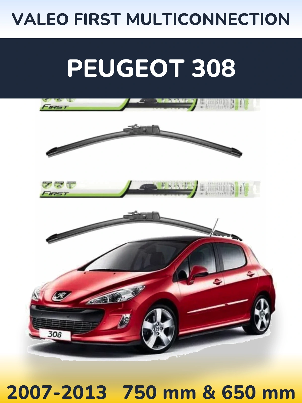 Front wiper blade set Valeo First MultiConnection 750 & 650 мм for Peugeot 308 2007-2013