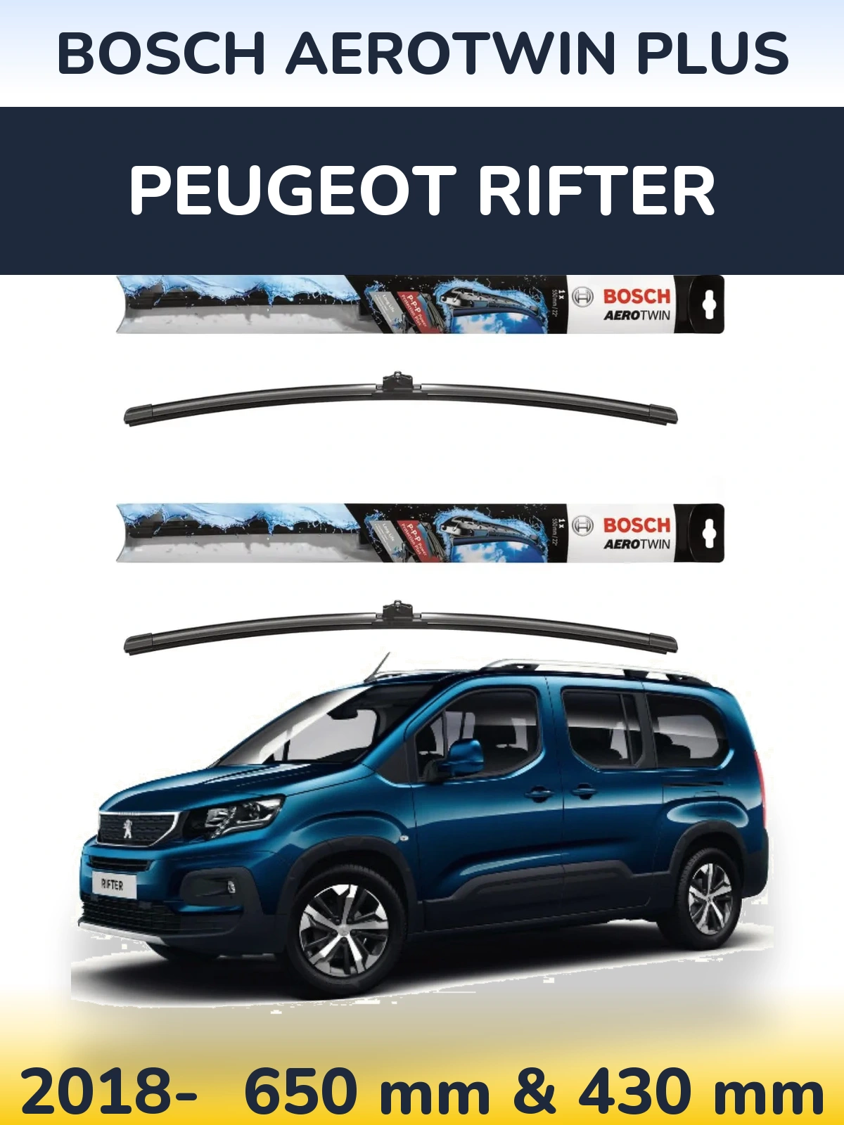 Front wiper blade set BOSCH AeroTwin Plus 650 & 430 mm for Peugeot Rifter 2018-2026