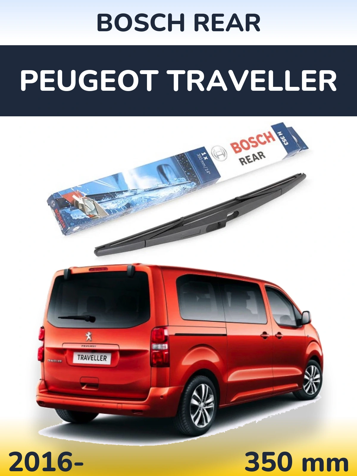 Rear wiper blade BOSCH Rear 350 mm for Peugeot Traveller 2016-2026