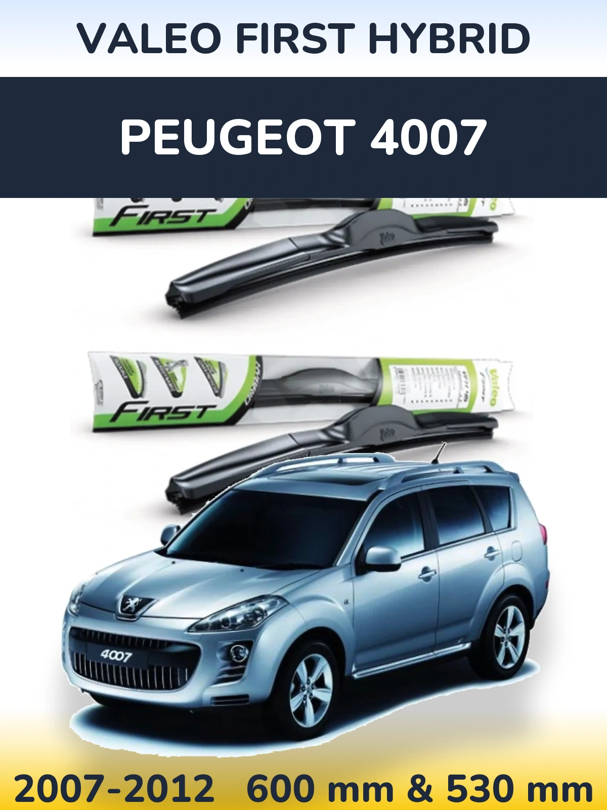 Комплект передніх щіток Valeo First Hybrid 600 & 530 мм для Peugeot 4007 2007-2012