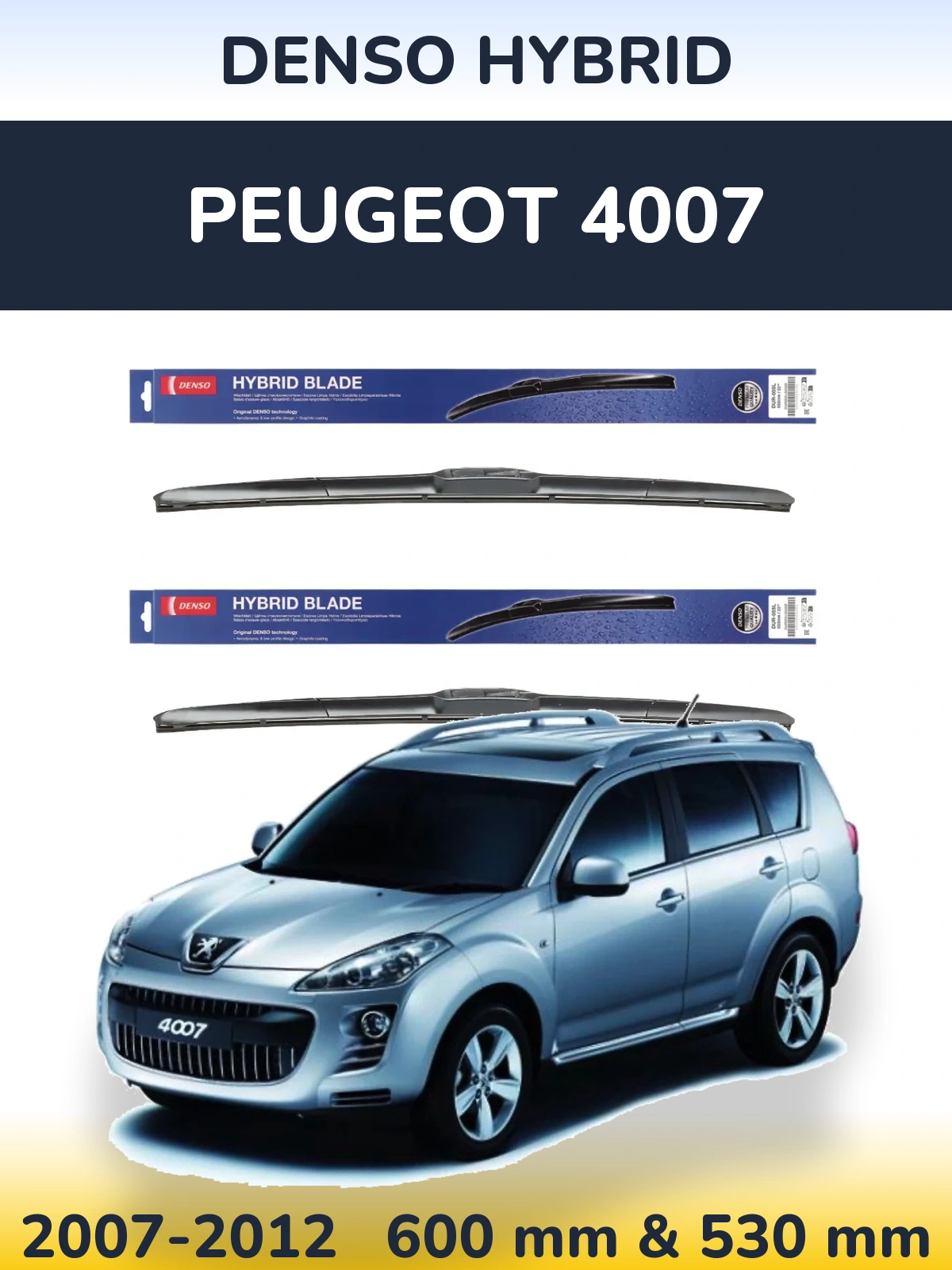 Front wiper blade set Denso Hybrid 600 & 530 mm for Peugeot 4007 2007-2012