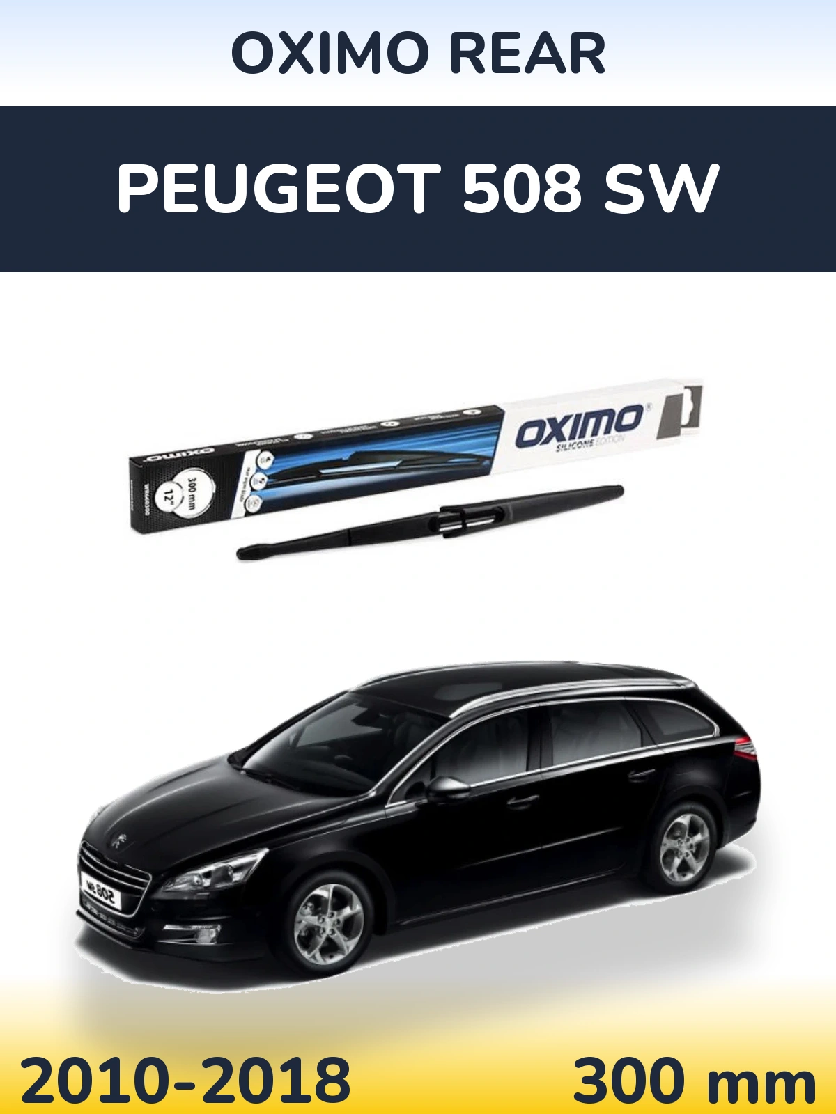 Rear wiper blade Oximo Rear 300 mm for Peugeot 508 SW 2010-2018