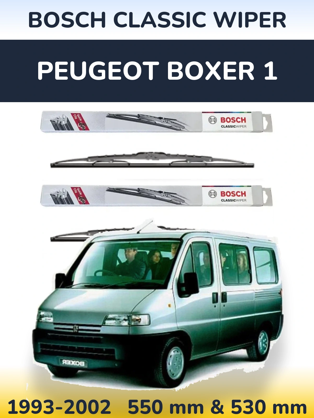 Front wiper blade set BOSCH Classic Wiper 550 & 530 mm for Peugeot Boxer 1 1993-2002
