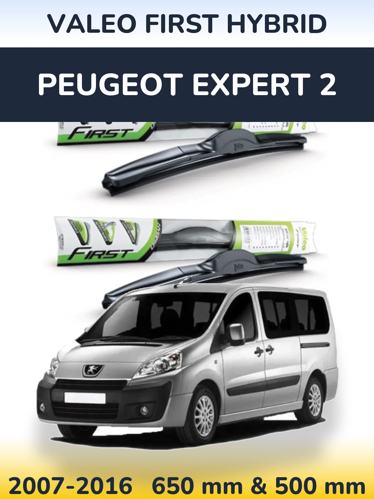 Komplet przednich wycieraczek Valeo First Hybrid 650 & 500 mm do Peugeot Expert 2 2007-2016