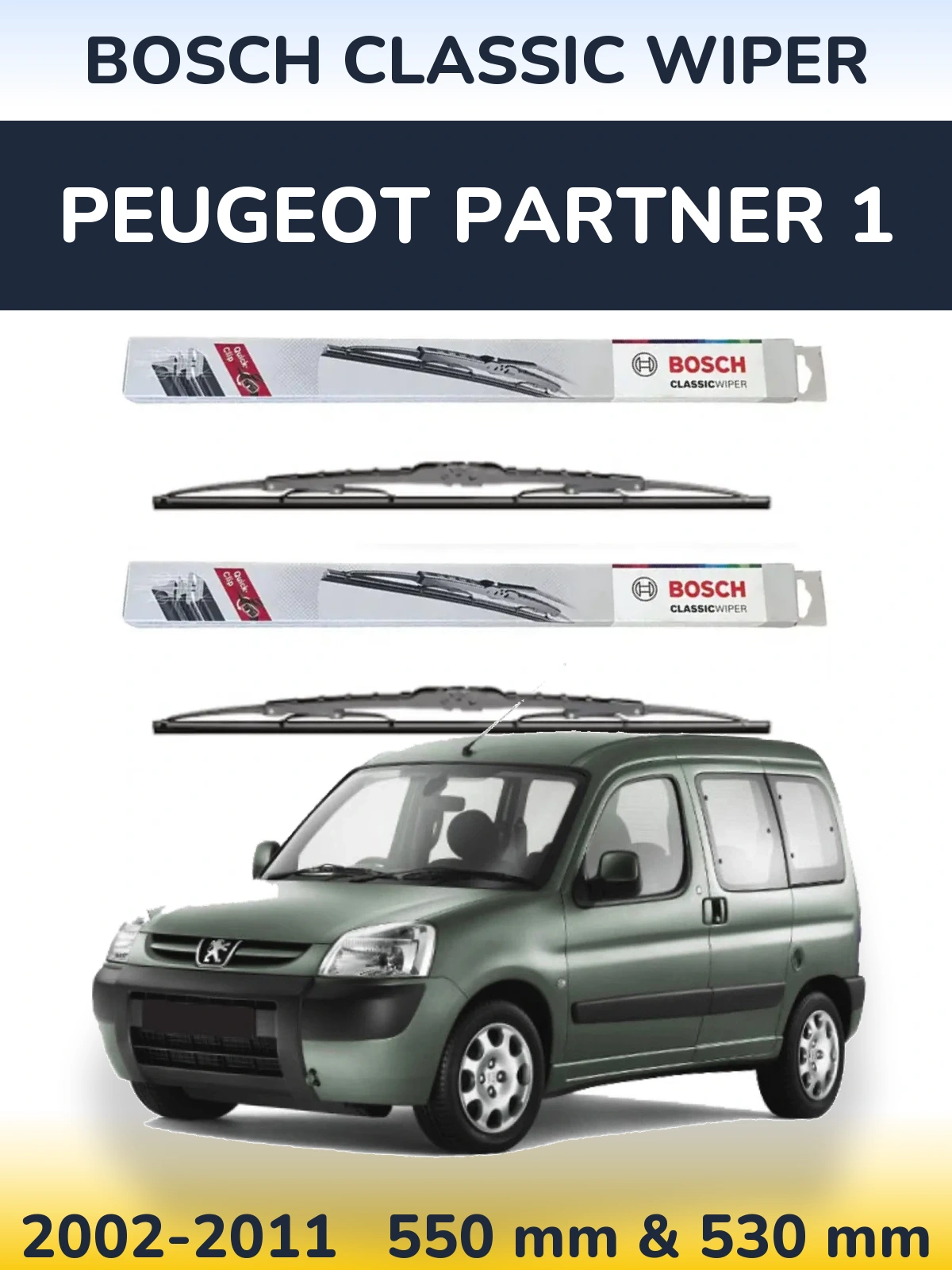Front wiper blade set BOSCH Classic Wiper 550 & 530 мм for Peugeot Partner 1 2002-2011