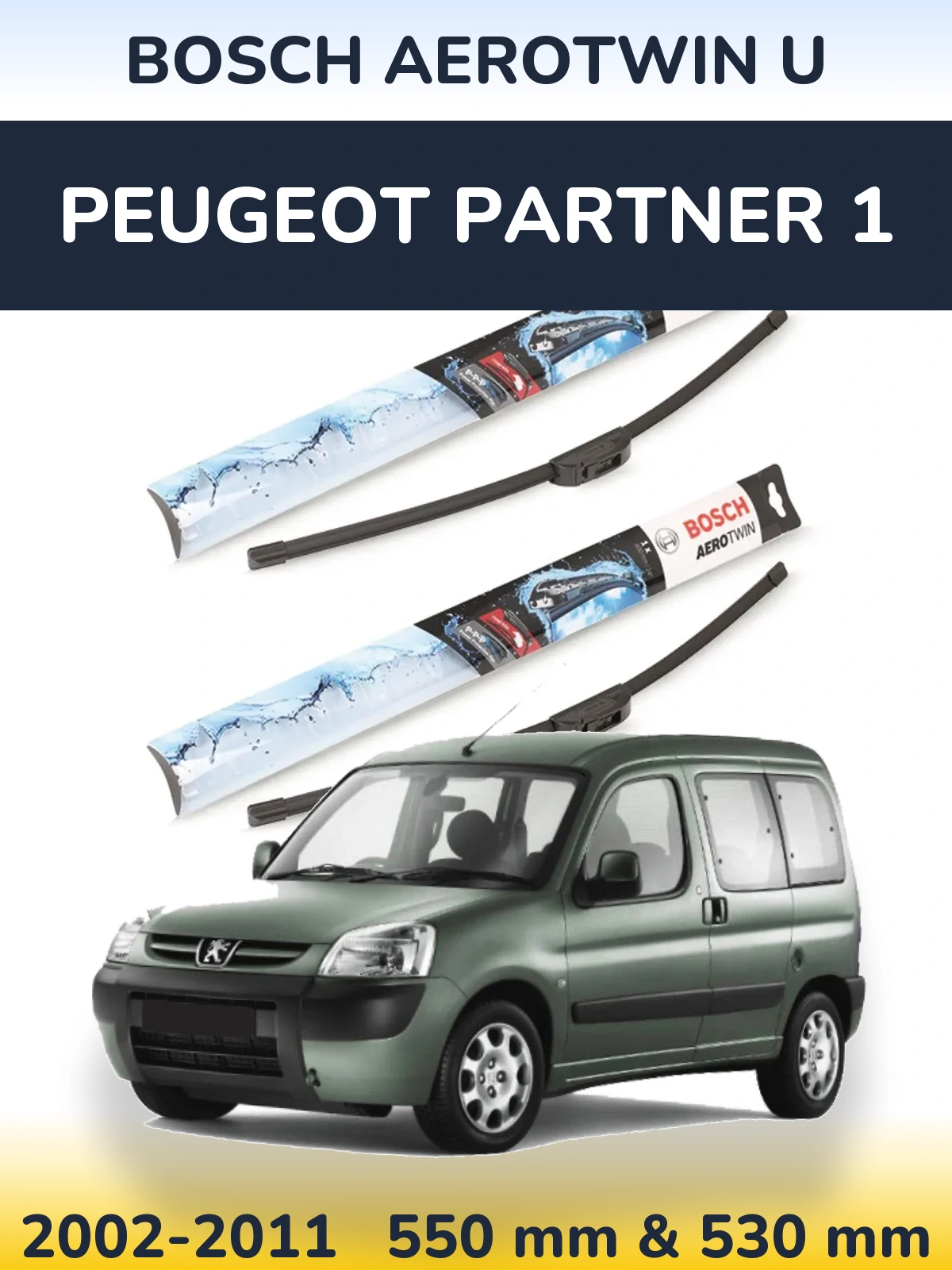 Front wiper blade set BOSCH AeroTwin U 550 & 530 мм for Peugeot Partner 1 2002-2011