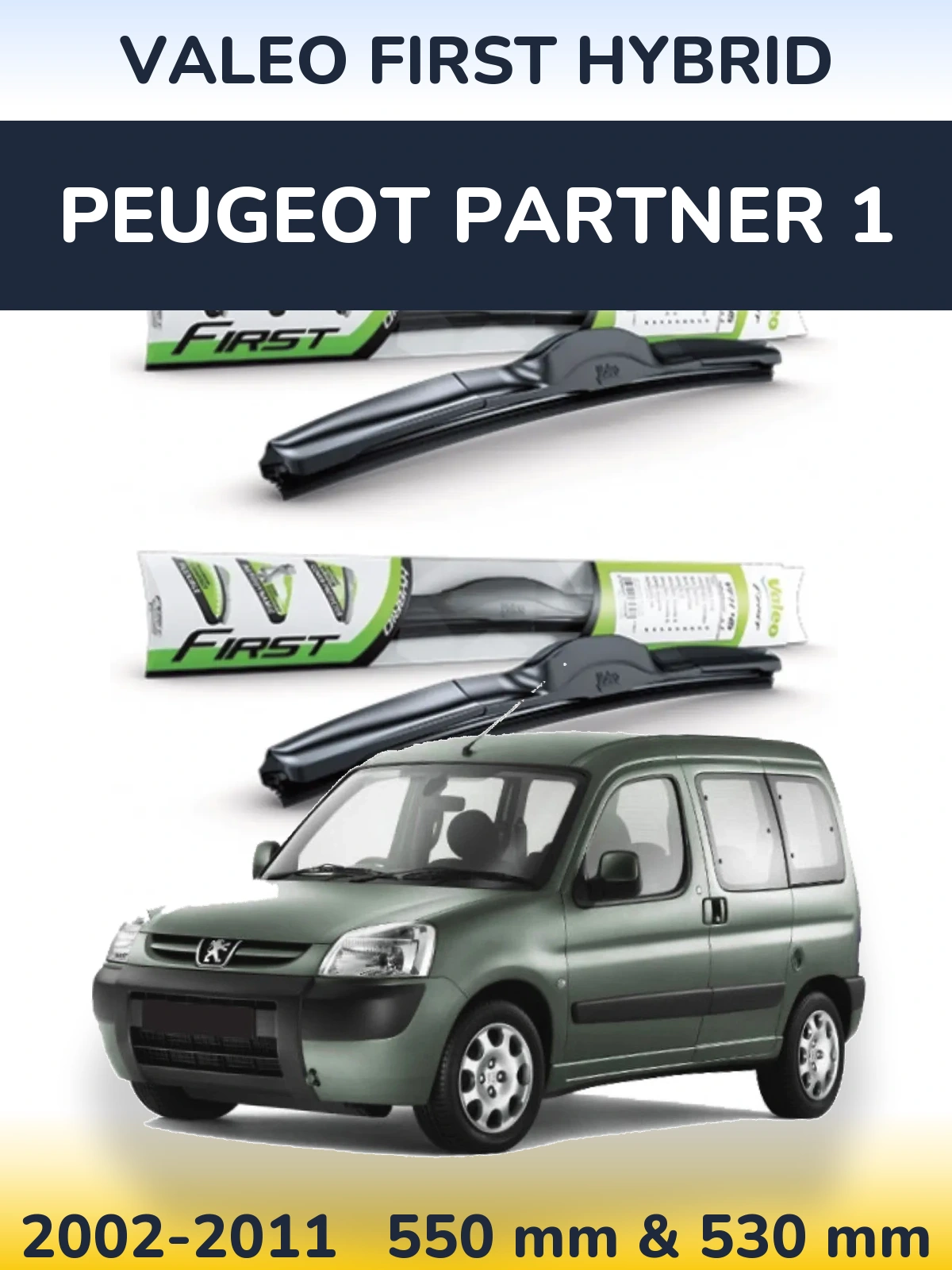 Комплект передних дворников Valeo First Hybrid 550 & 530 мм для Peugeot Partner 1 2002-2011