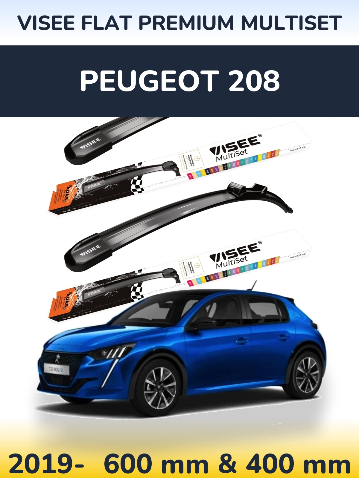 Front wiper blade set VISEE FLAT PREMIUM MultiSet 600 & 400 mm for Peugeot 208 2019-2026