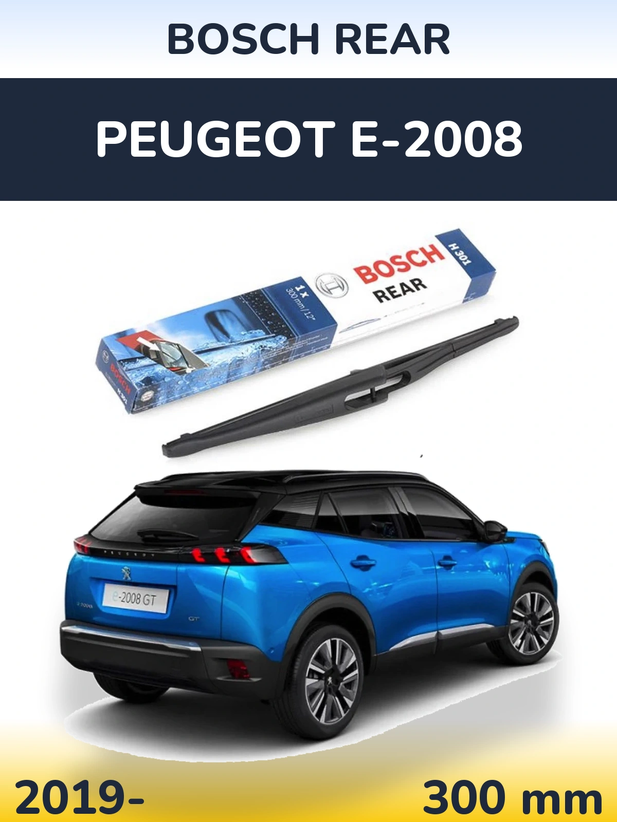 Rear wiper blade BOSCH Rear 300 мм for Peugeot e-2008 2019-2026