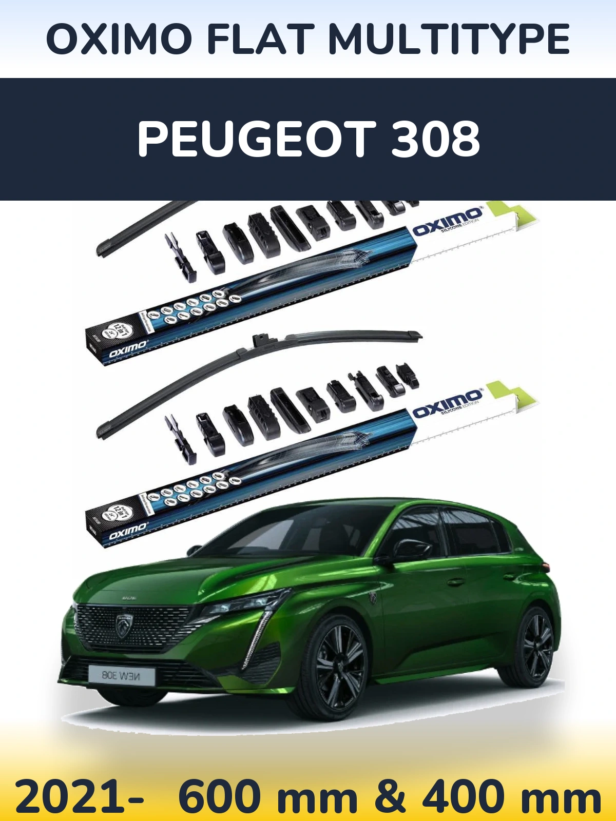 Front wiper blade set Oximo Flat MultiTypee 600 & 400 mm for Peugeot 308 2021-2026