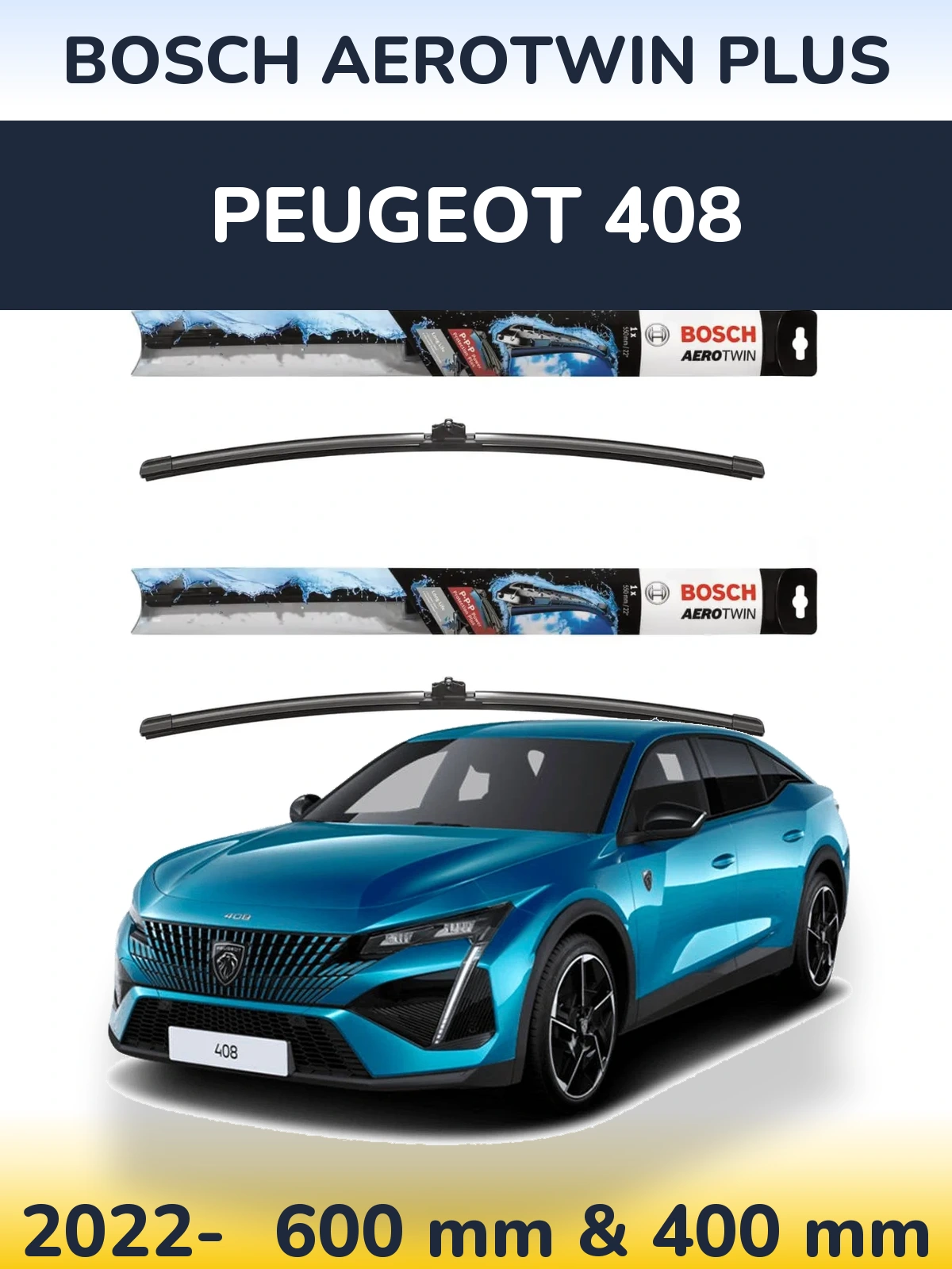 Front wiper blade set BOSCH AeroTwin Plus 600 & 400 mm for Peugeot 408 2022-2026