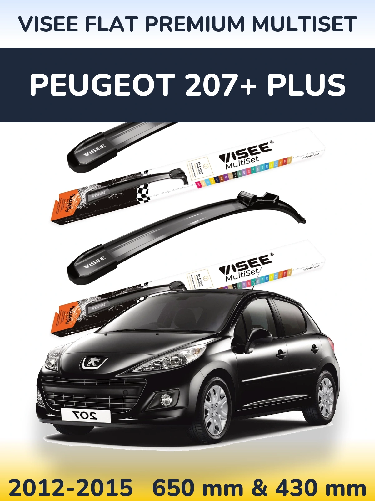 Front wiper blade set VISEE FLAT PREMIUM MultiSet 650 & 430 mm for Peugeot 207+ Plus 2012-2015