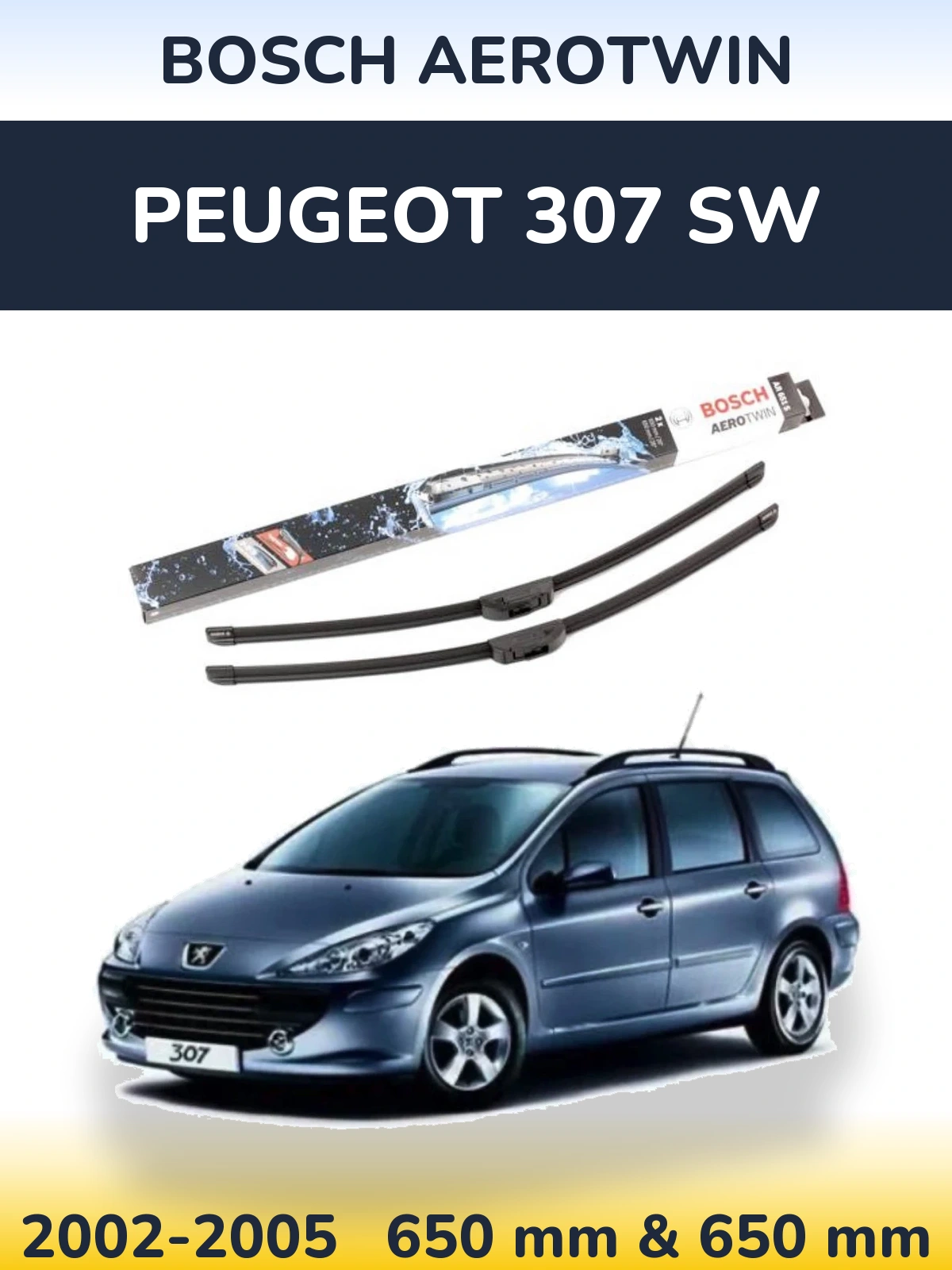 Комплект передніх щіток BOSCH AeroTwin 650 & 650 мм для Peugeot 307 SW 2002-2005