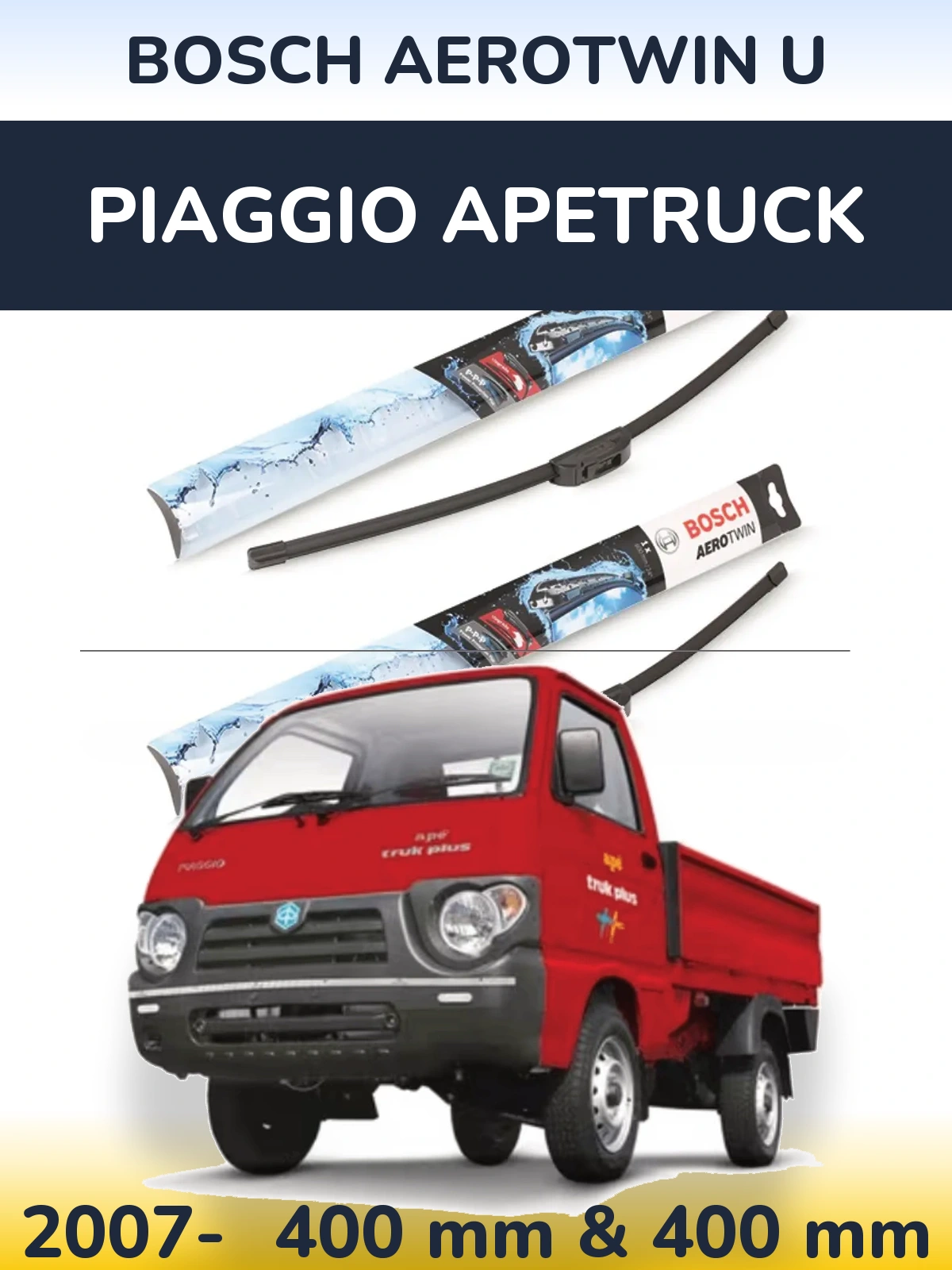 Front wiper blade set BOSCH AeroTwin U 400 & 400 мм for Piaggio Apetruck 2007-2026