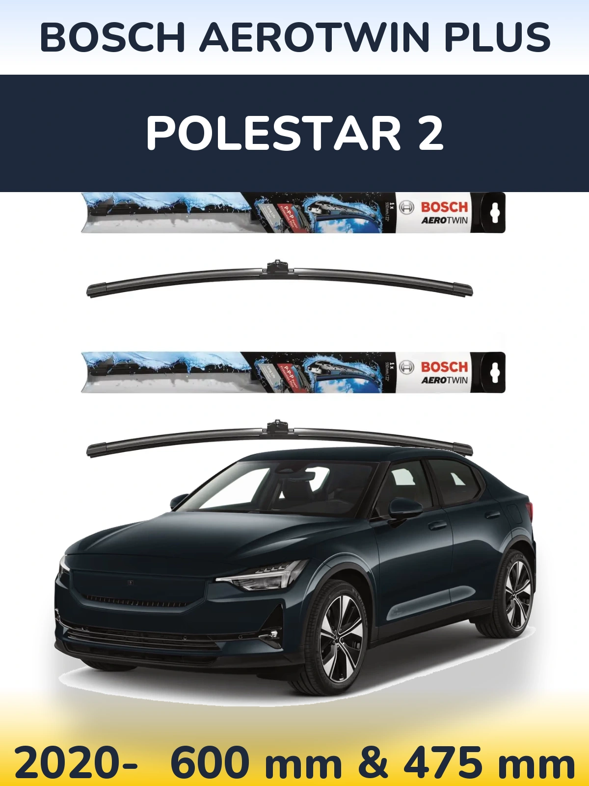 Front wiper blade set BOSCH AeroTwin Plus 600 & 475 мм for Polestar 2 2020-2026