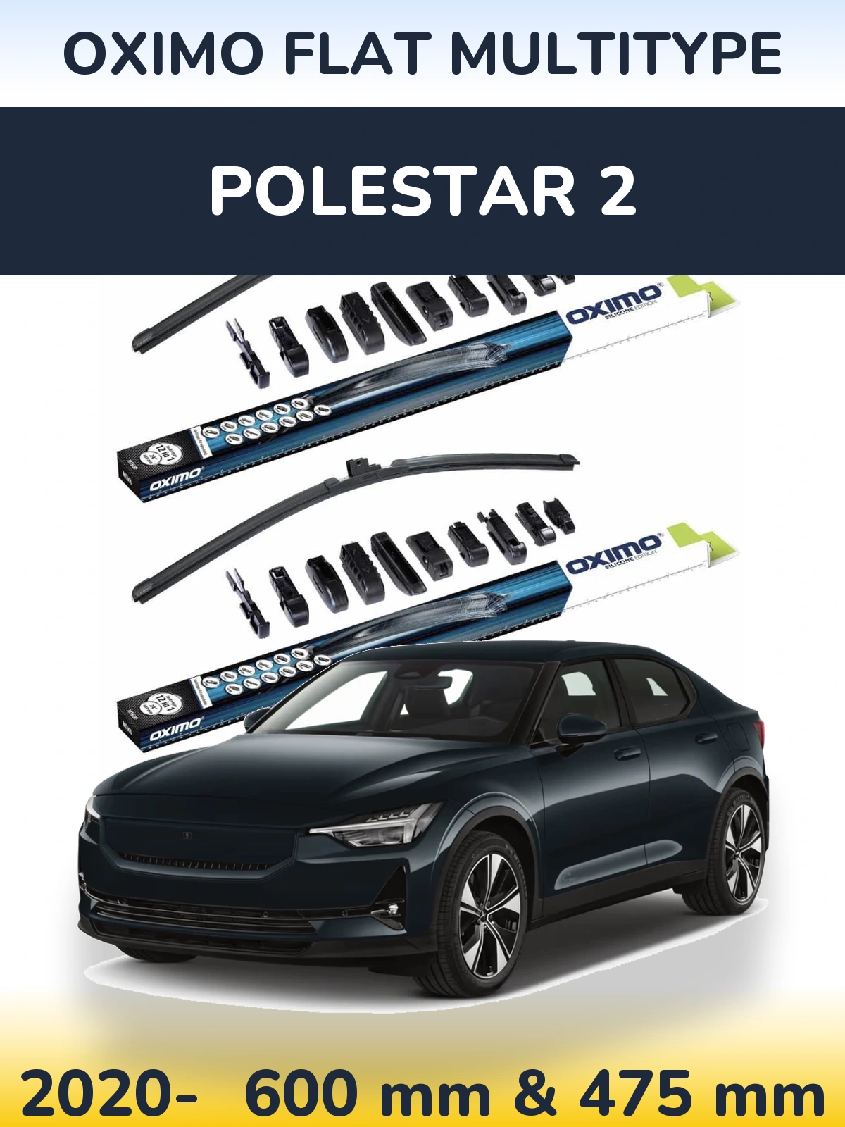 Front wiper blade set Oximo Flat MultiTypee 600 & 475 мм for Polestar 2 2020-2026