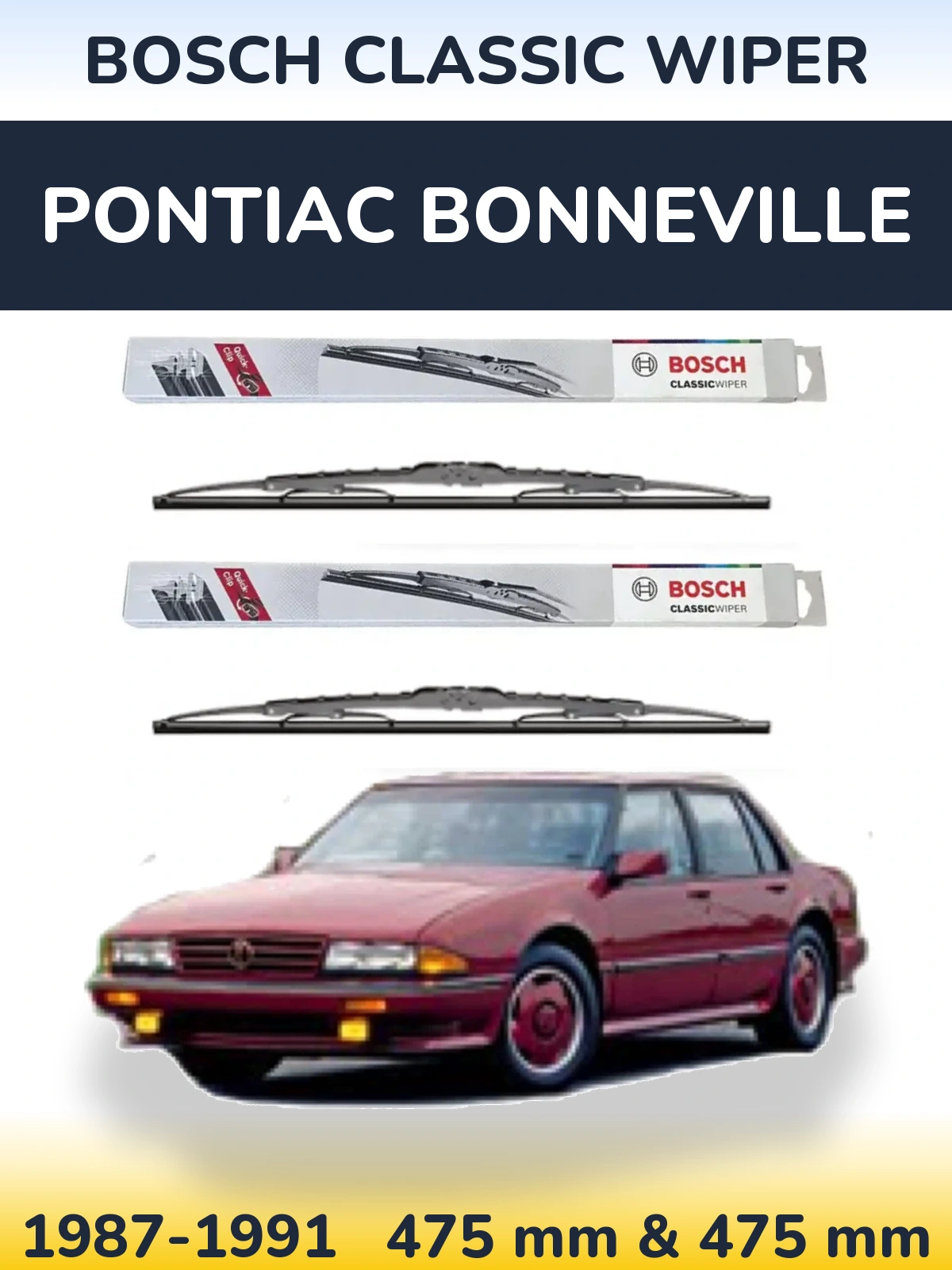 Front wiper blade set BOSCH Classic Wiper 475 & 475 мм for Pontiac Bonneville 1987-1991