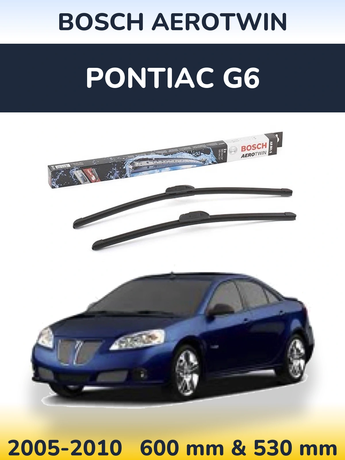 Комплект передних дворников BOSCH AeroTwin 600 & 530 мм для Pontiac G6 2005-2010