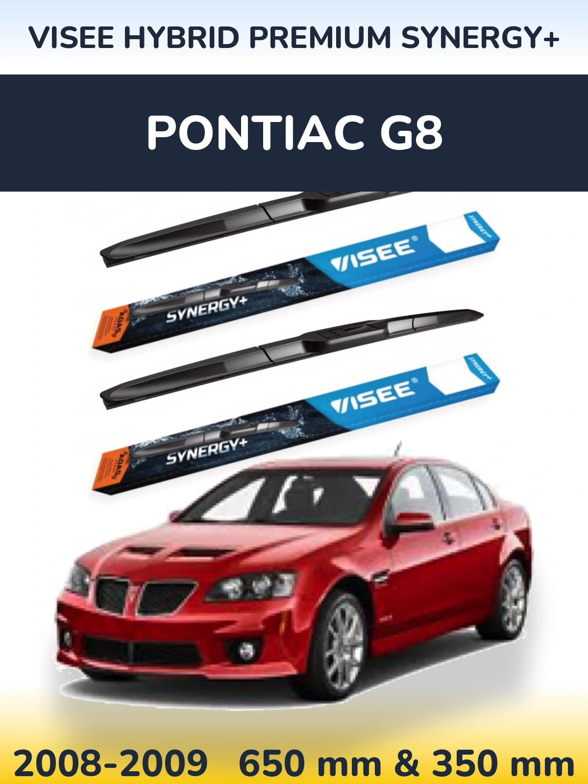 Front wiper blade set VISEE HYBRID PREMIUM SYNERGY+ 650 & 350 mm for Pontiac G8 2008-2009