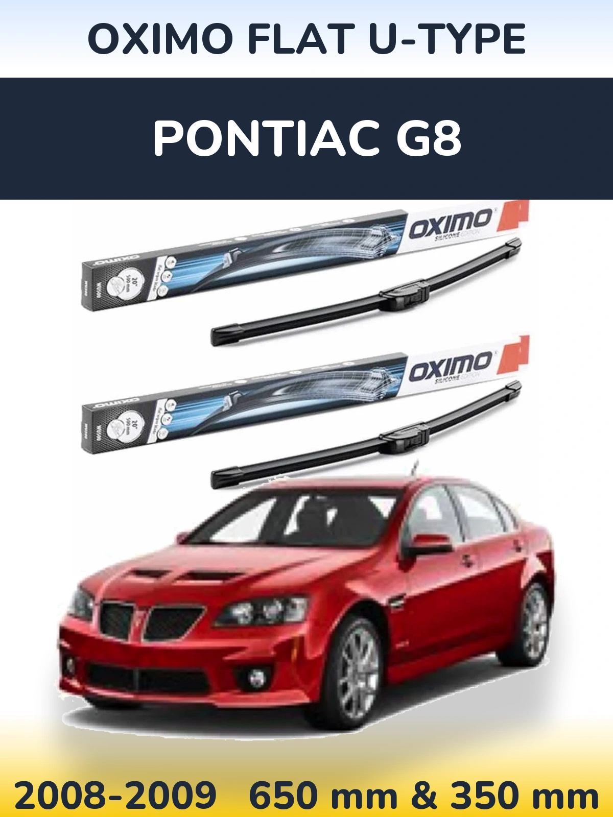Комплект передних дворников Oximo Flat U-type 650 & 350 мм для Pontiac G8 2008-2009