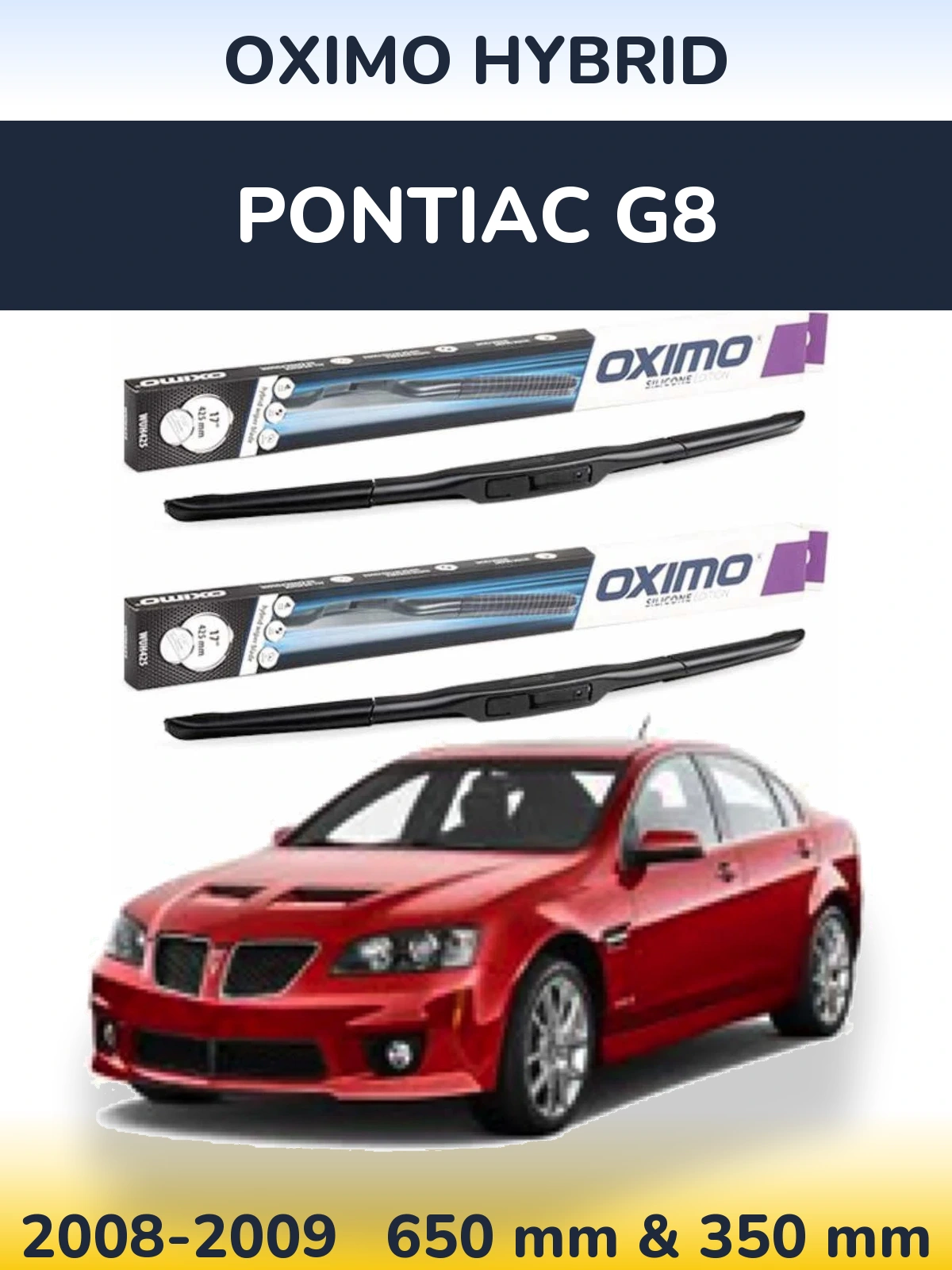 Комплект передних дворников Oximo Hybrid 650 & 350 мм для Pontiac G8 2008-2009