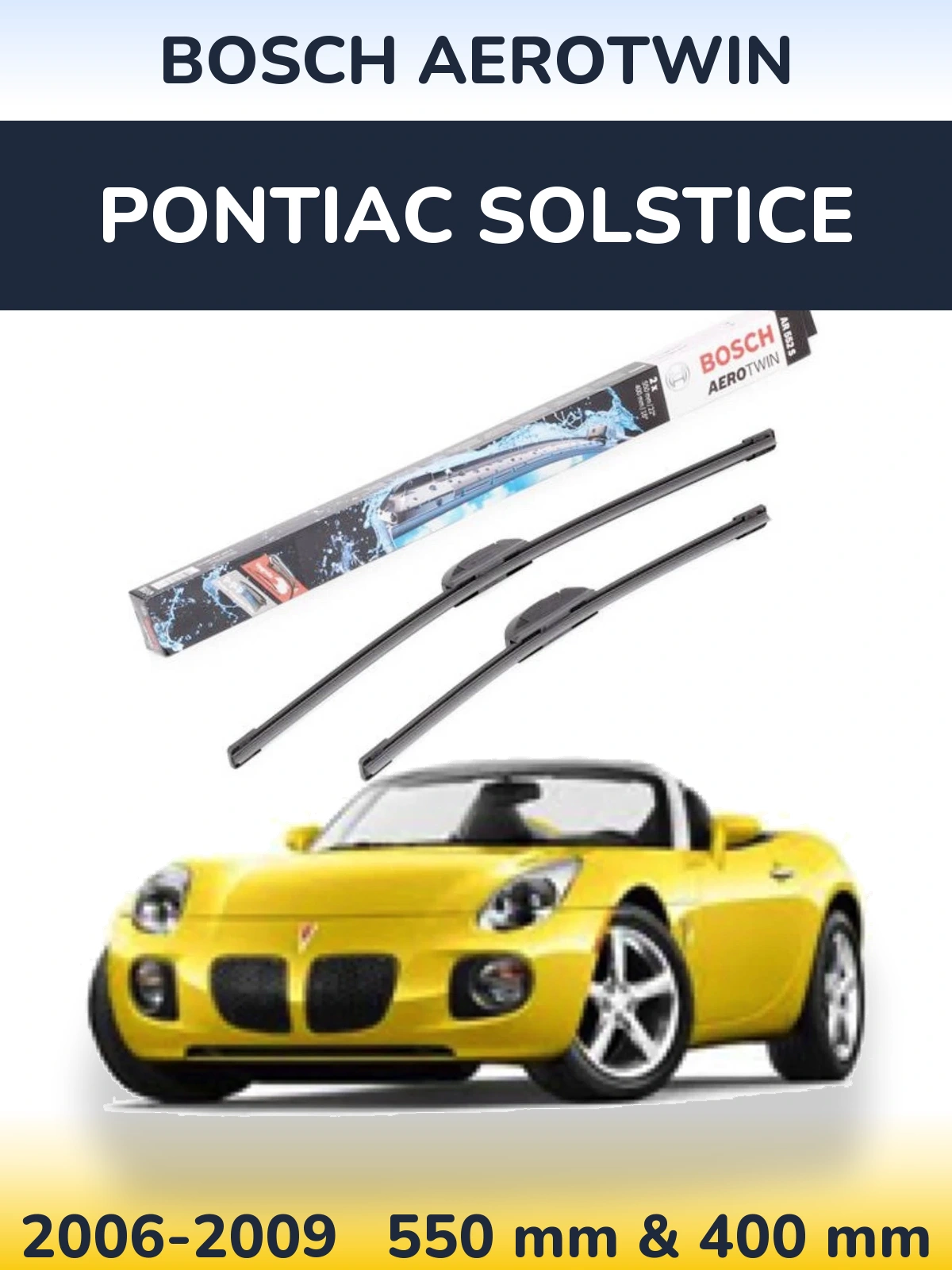 Front wiper blade set BOSCH AeroTwin 550 & 400 мм for Pontiac Solstice 2006-2009