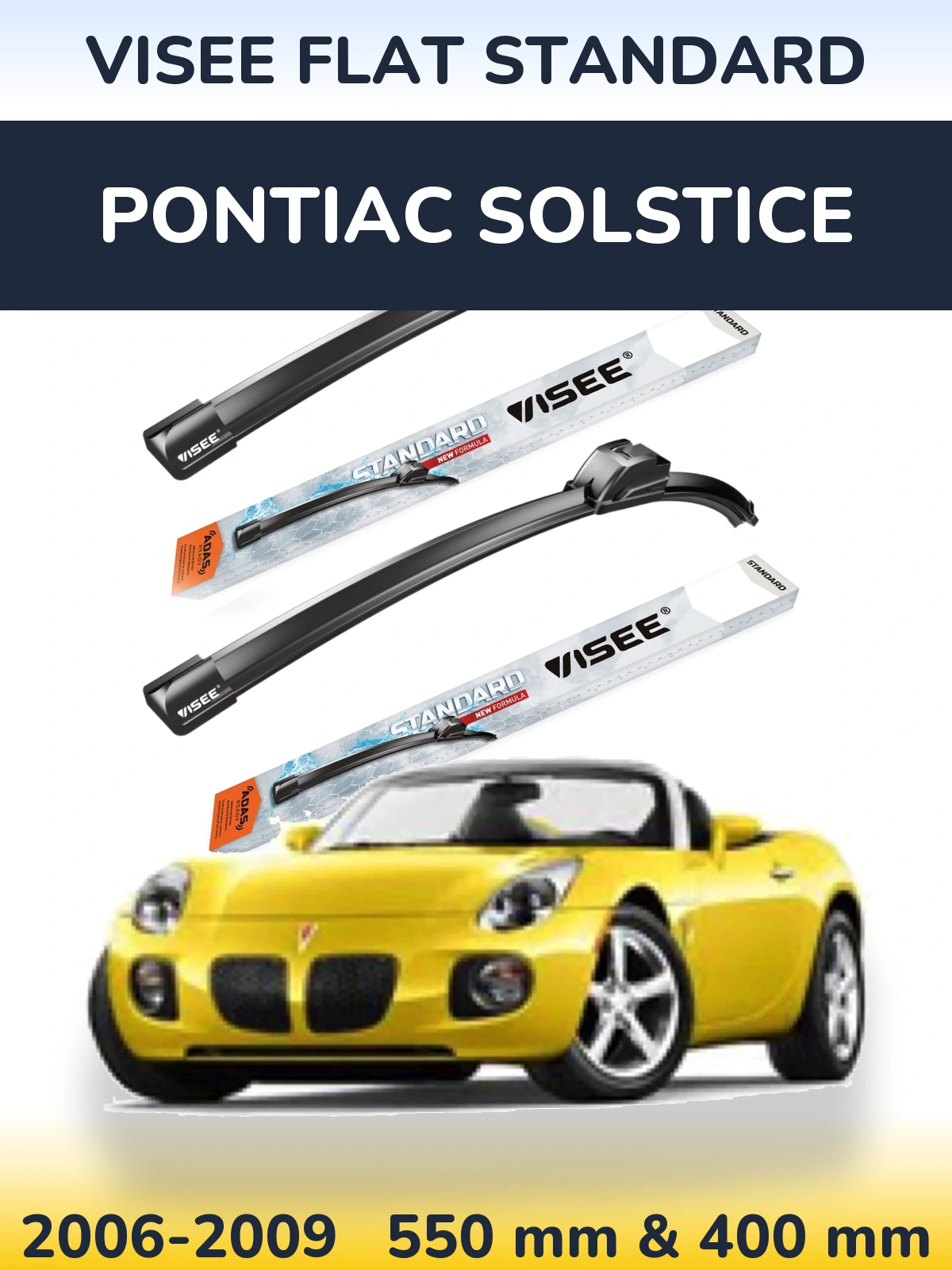 Front wiper blade set VISEE FLAT STANDARD 550 & 400 мм for Pontiac Solstice 2006-2009