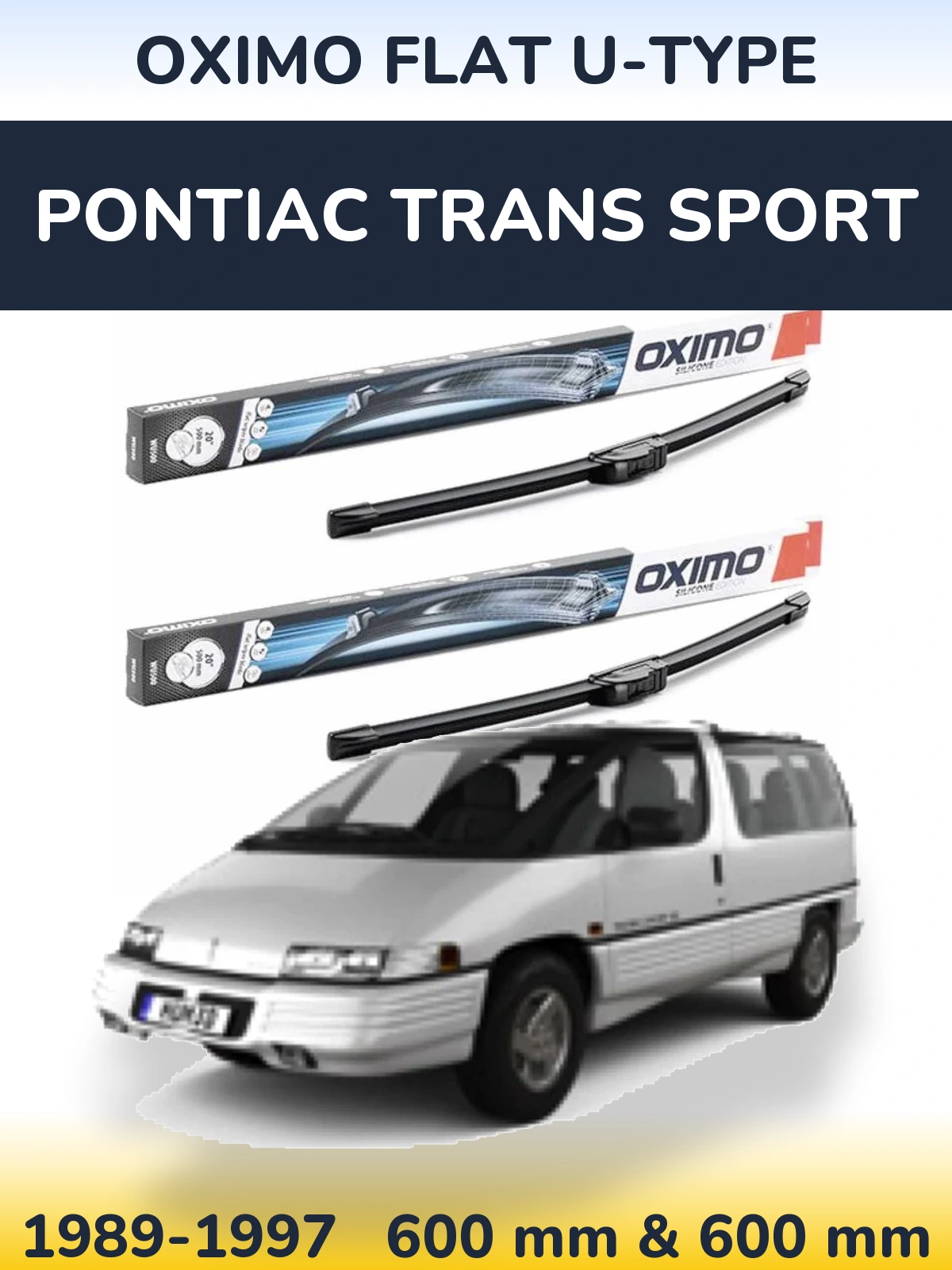 Komplet przednich wycieraczek Oximo Flat U-type 600 & 600 mm do Pontiac Trans Sport 1989-1997
