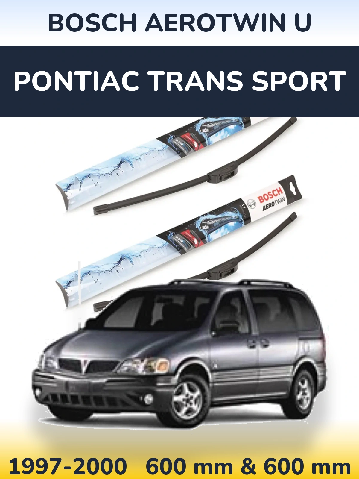 Komplet przednich wycieraczek BOSCH AeroTwin U 600 & 600 mm do Pontiac Trans Sport 1997-2000