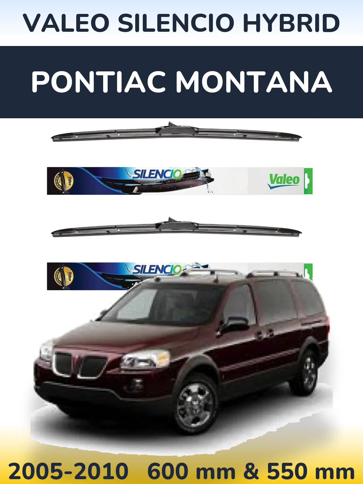 Front wiper blade set Valeo Silencio Hybrid 600 & 550 mm for Pontiac Montana 2005-2010