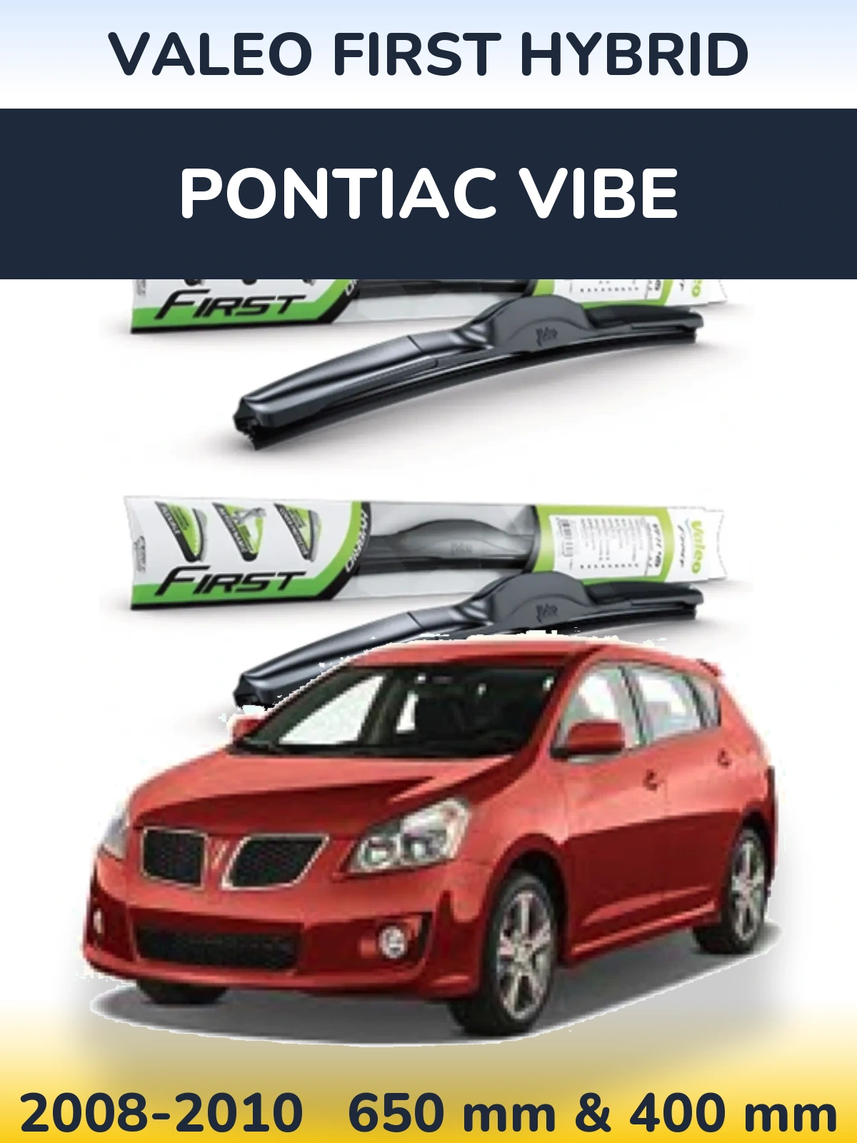 Комплект передних дворников Valeo First Hybrid 650 & 400 мм для Pontiac Vibe 2008-2010