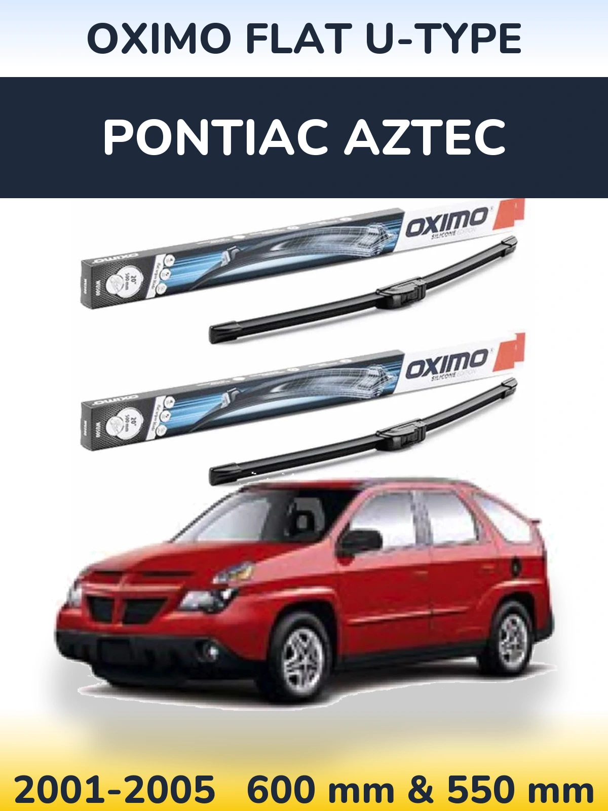 Front wiper blade set Oximo Flat U-type 600 & 550 мм for Pontiac Aztec 2001-2005
