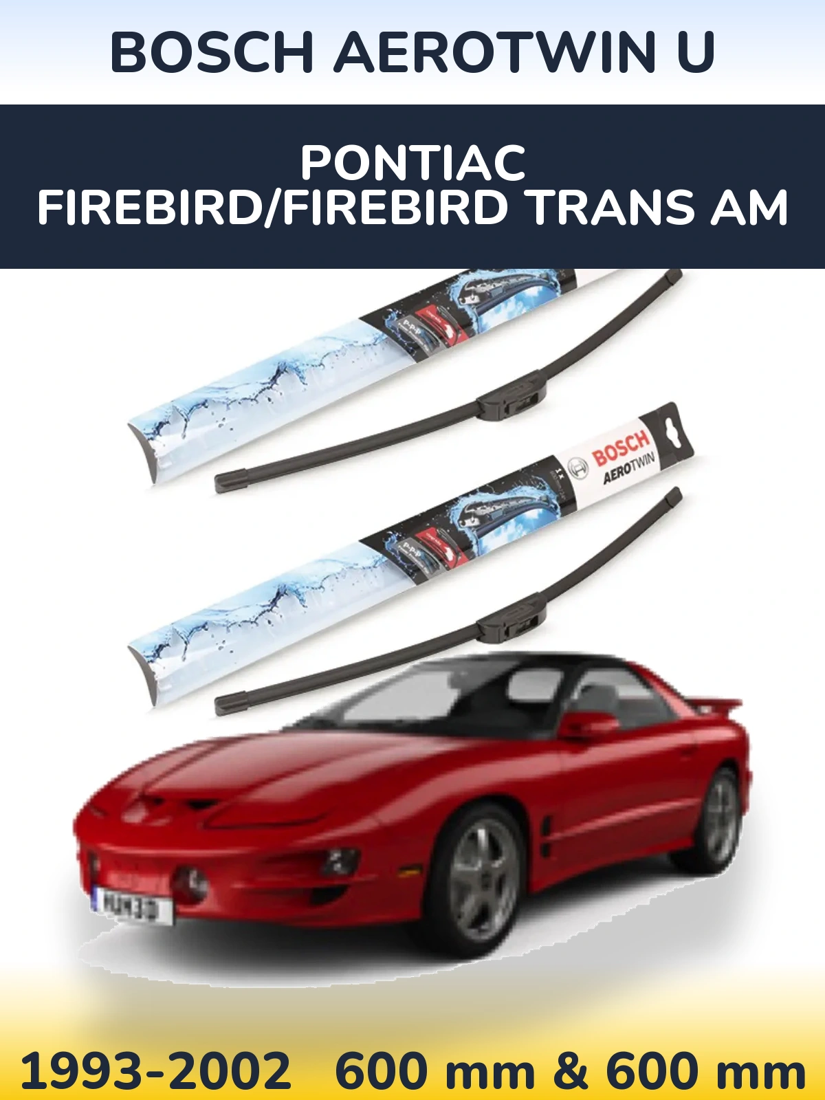 Комплект передніх щіток BOSCH AeroTwin U 600 & 600 мм для Pontiac Firebird/Firebird Trans Am 1993-2002