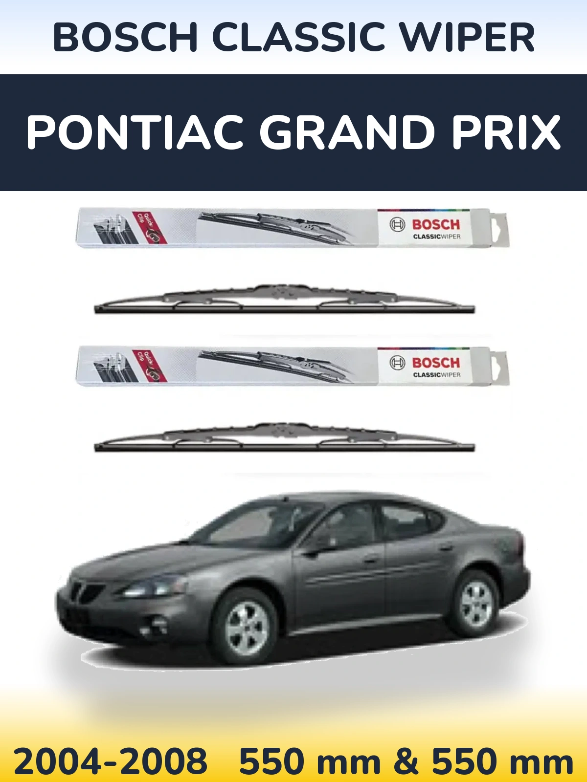 Front wiper blade set BOSCH Classic Wiper 550 & 550 mm for Pontiac Grand Prix 2004-2008