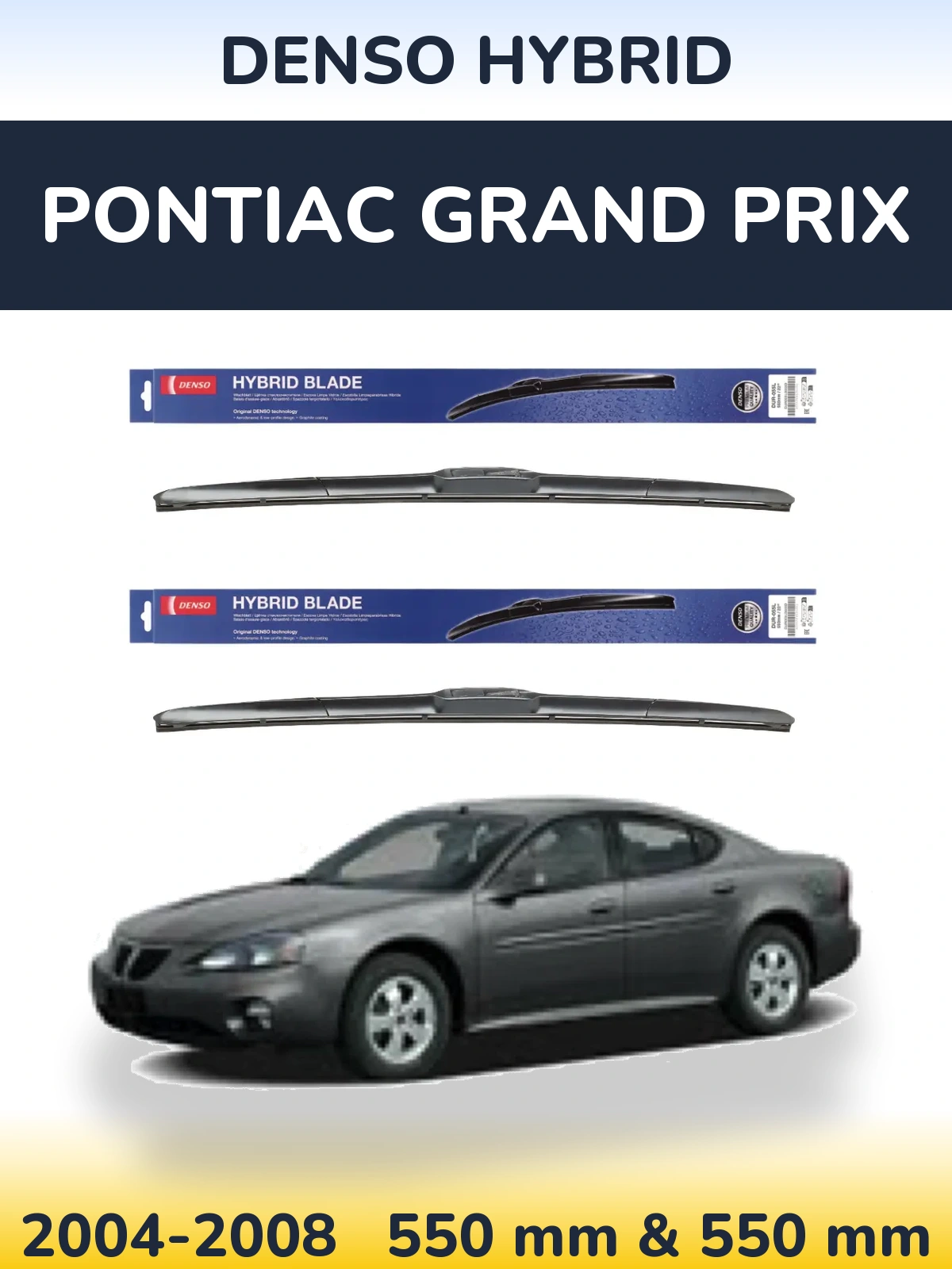 Комплект передних дворников Denso Hybrid 550 & 550 мм для Pontiac Grand Prix 2004-2008