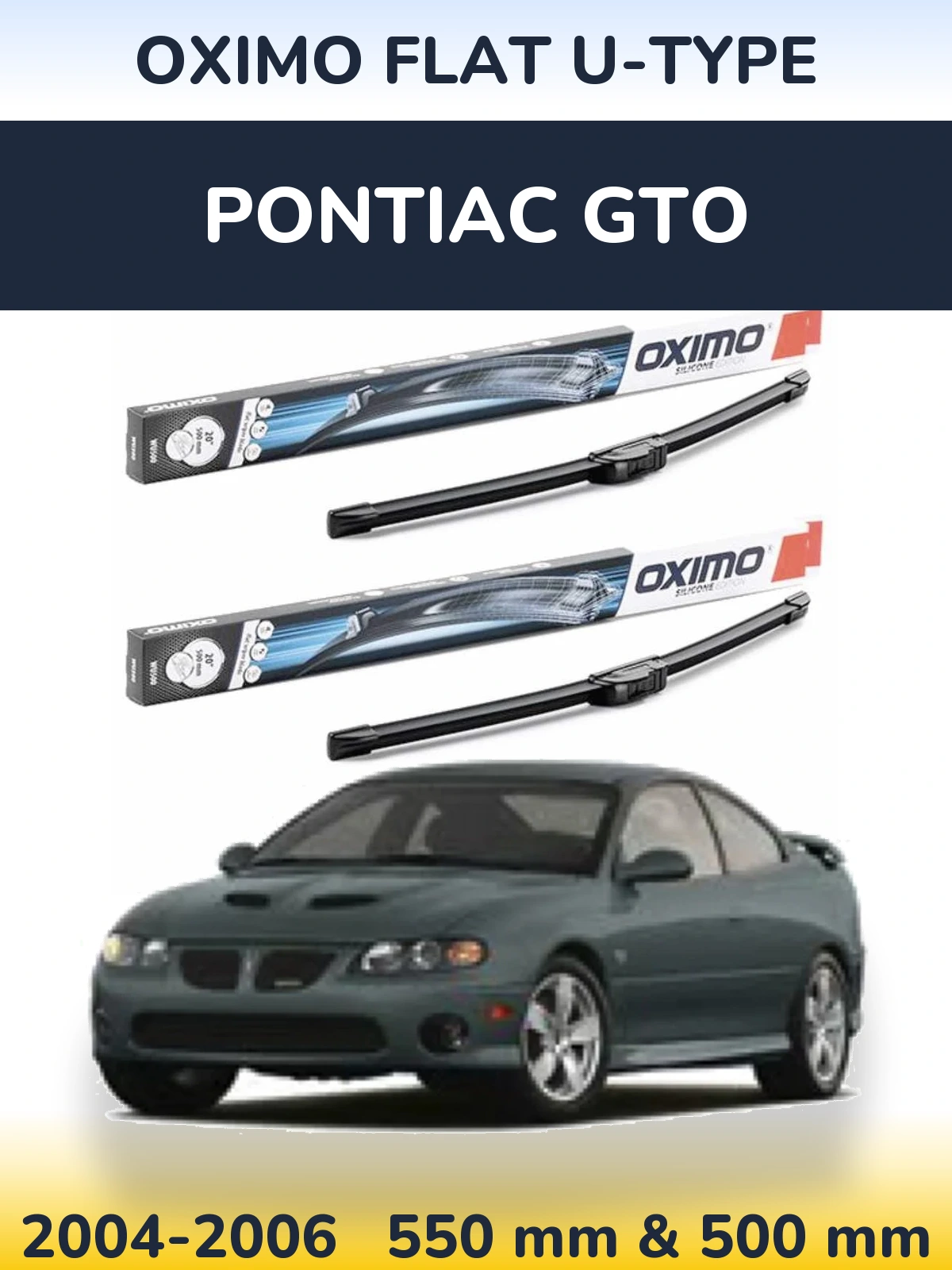 Komplet przednich wycieraczek Oximo Flat U-type 550 & 500 mm do Pontiac GTO 2004-2006