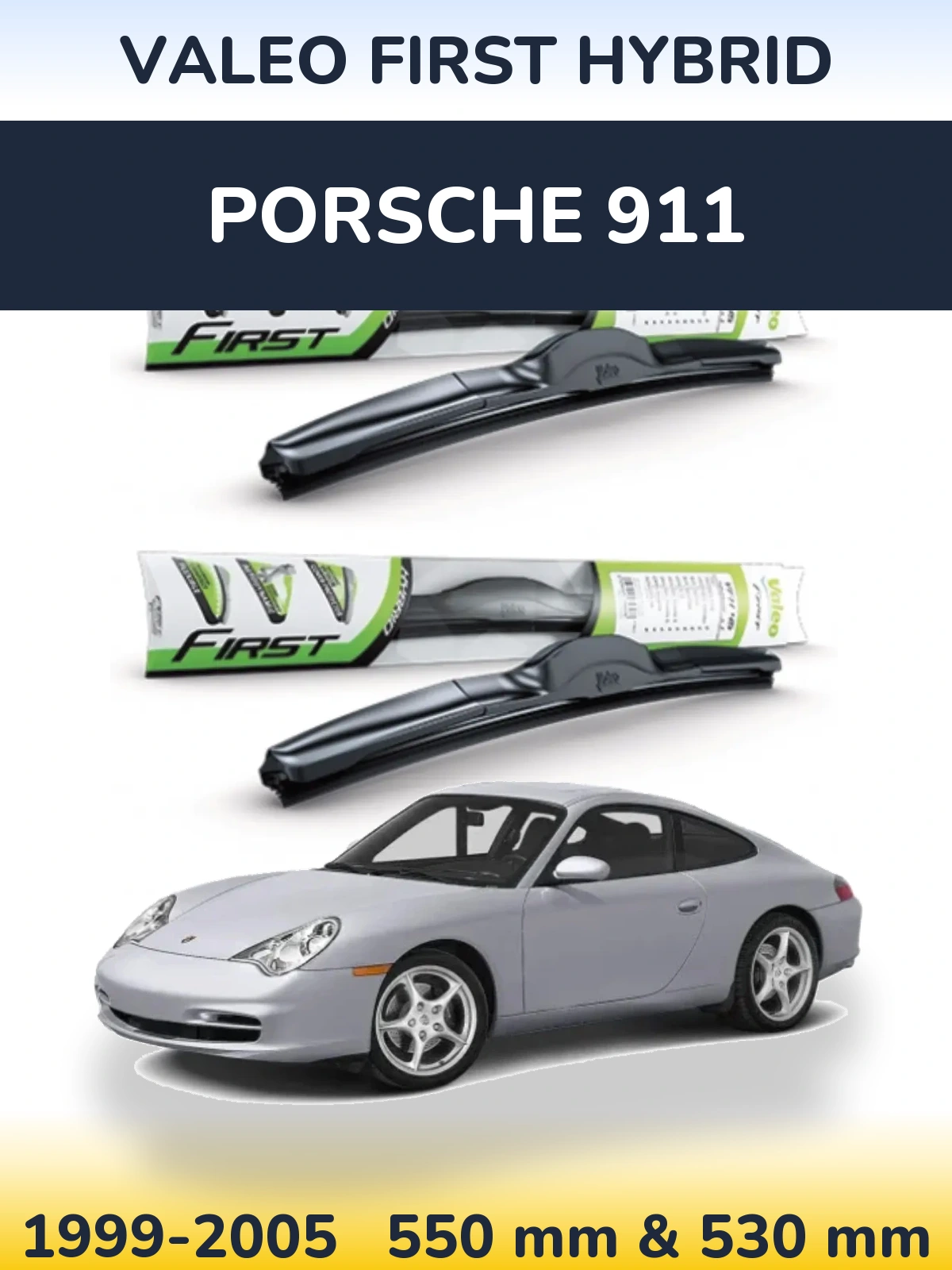 Front wiper blade set Valeo First Hybrid 550 & 530 mm for Porsche 911 1999-2005