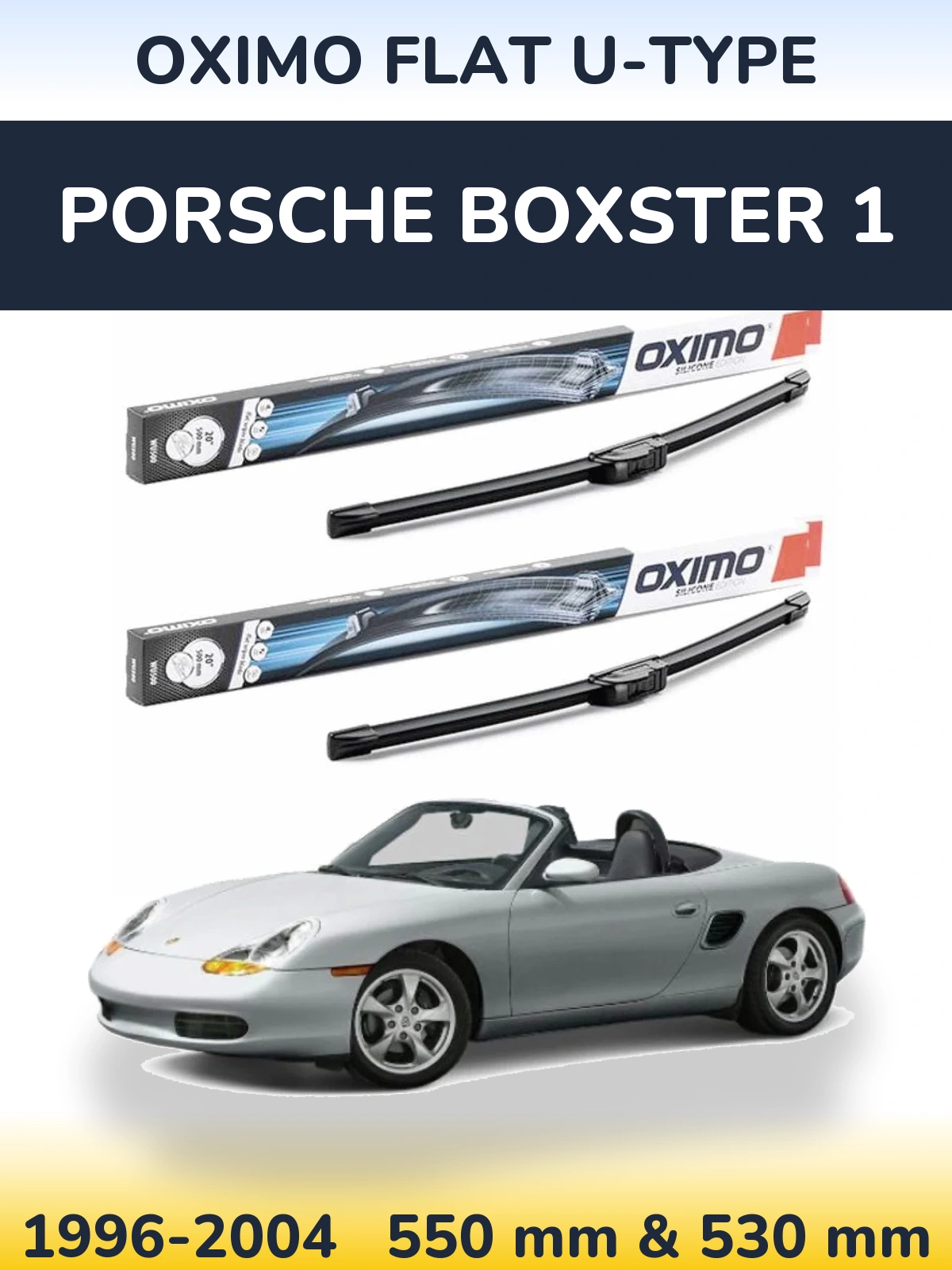 Front wiper blade set Oximo Flat U-type 550 & 530 mm for Porsche Boxster 1 1996-2004