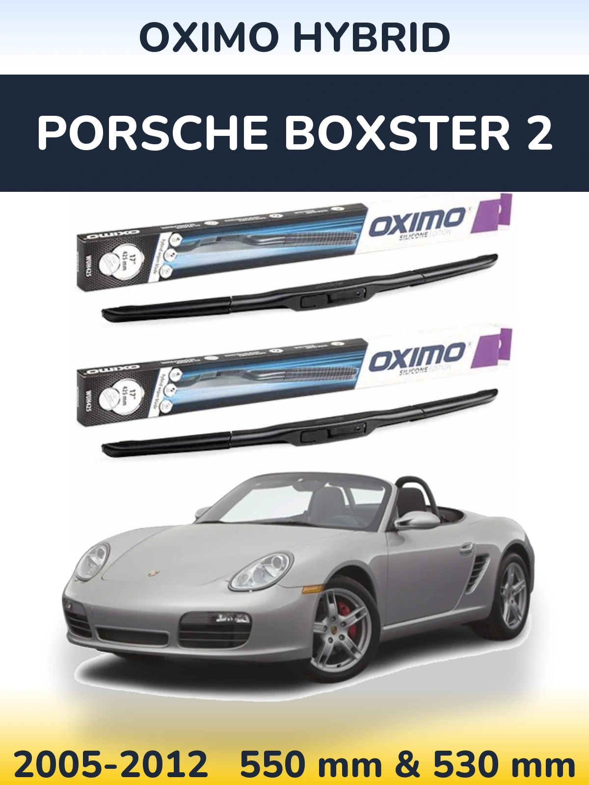 Front wiper blade set Oximo Hybrid 550 & 530 mm for Porsche Boxster 2 2005-2012