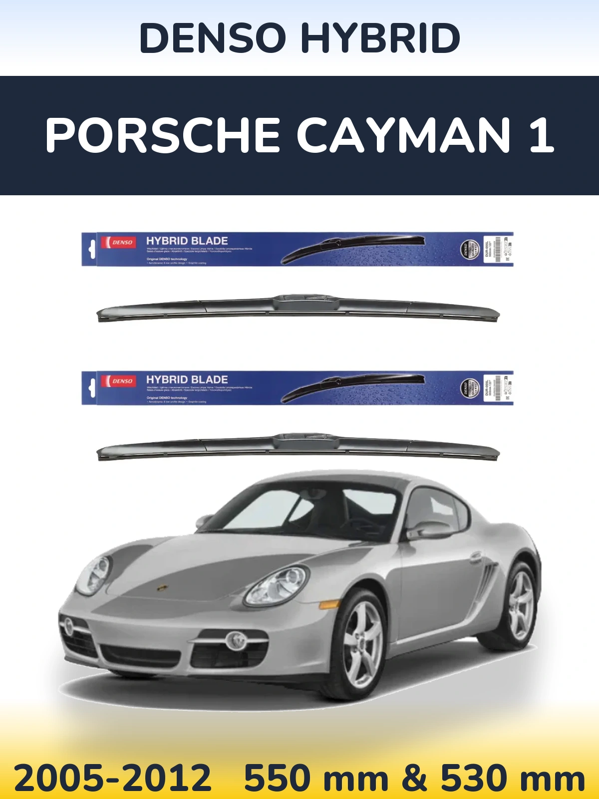Комплект передніх щіток Denso Hybrid 550 & 530 мм для Porsche Cayman 1 2005-2012