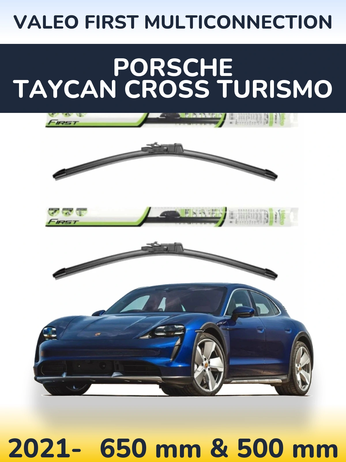 Комплект передніх щіток Valeo First MultiConnection 650 & 500 мм для Porsche Taycan Cross Turismo 2021-2026
