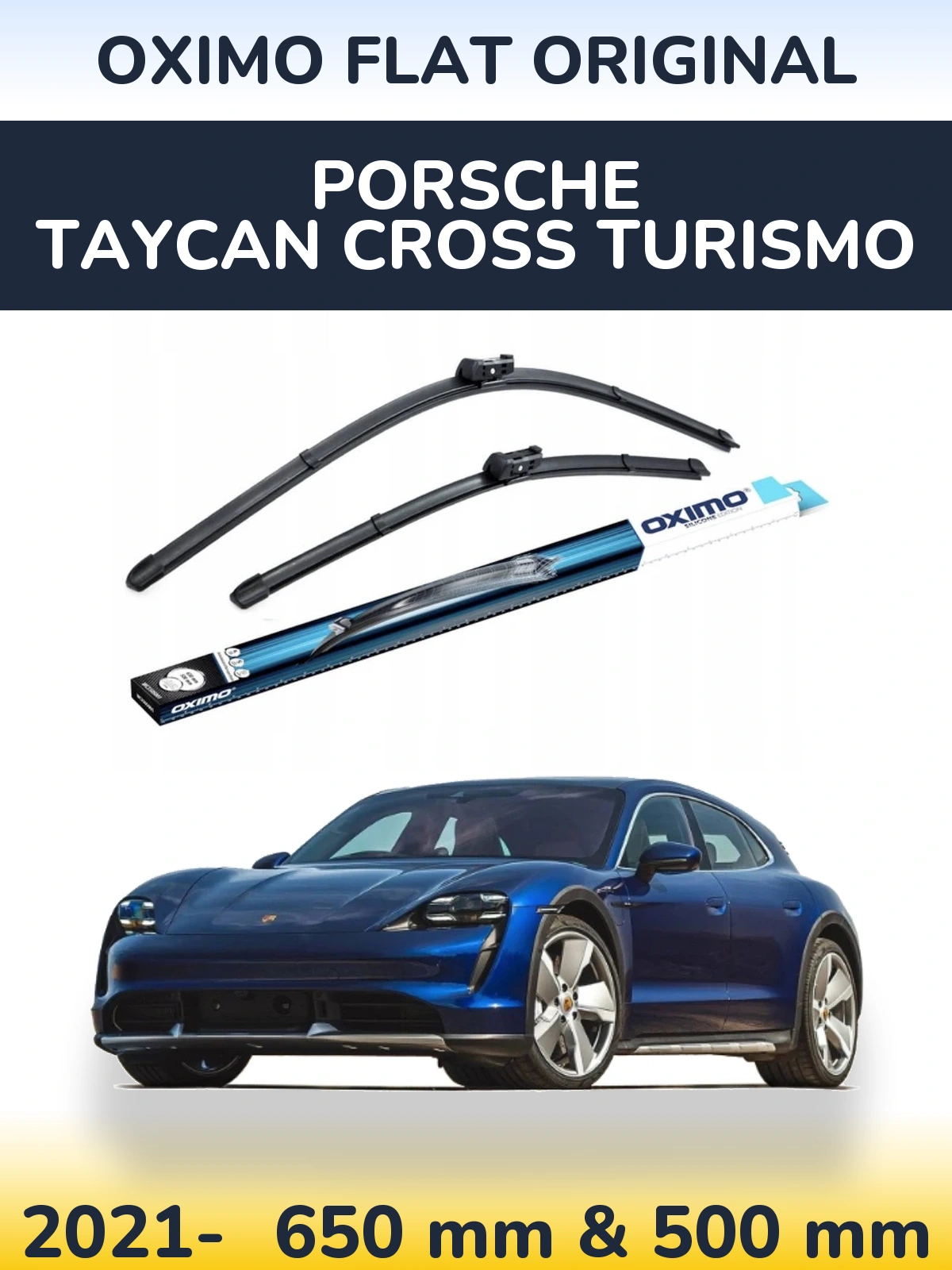 Комплект передніх щіток Oximo Flat Original 650 & 500 мм для Porsche Taycan Cross Turismo 2021-2026