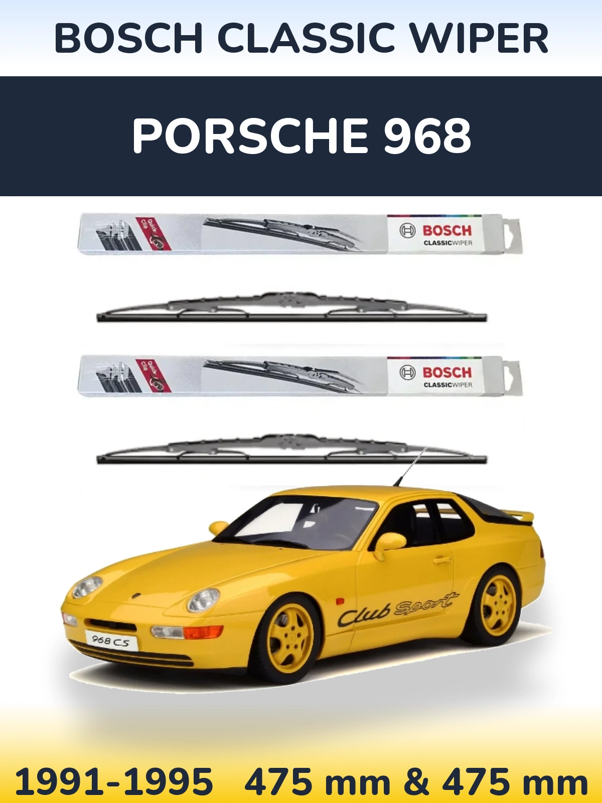 Front wiper blade set BOSCH Classic Wiper 475 & 475 mm for Porsche 968 1991-1995