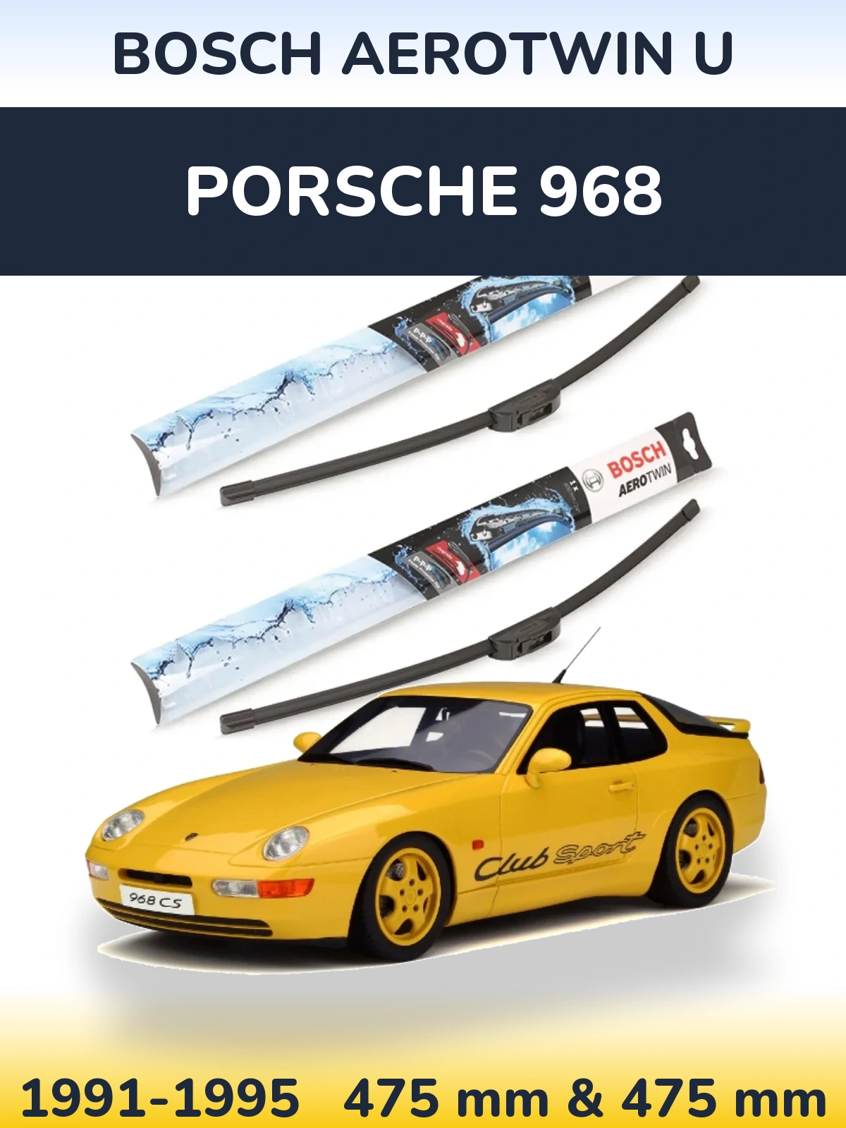 Front wiper blade set BOSCH AeroTwin U 475 & 475 мм for Porsche 968 1991-1995
