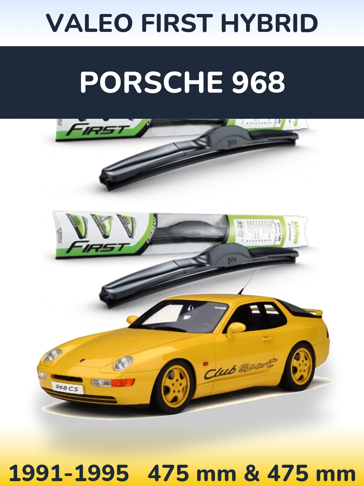 Front wiper blade set Valeo First Hybrid 475 & 475 мм for Porsche 968 1991-1995