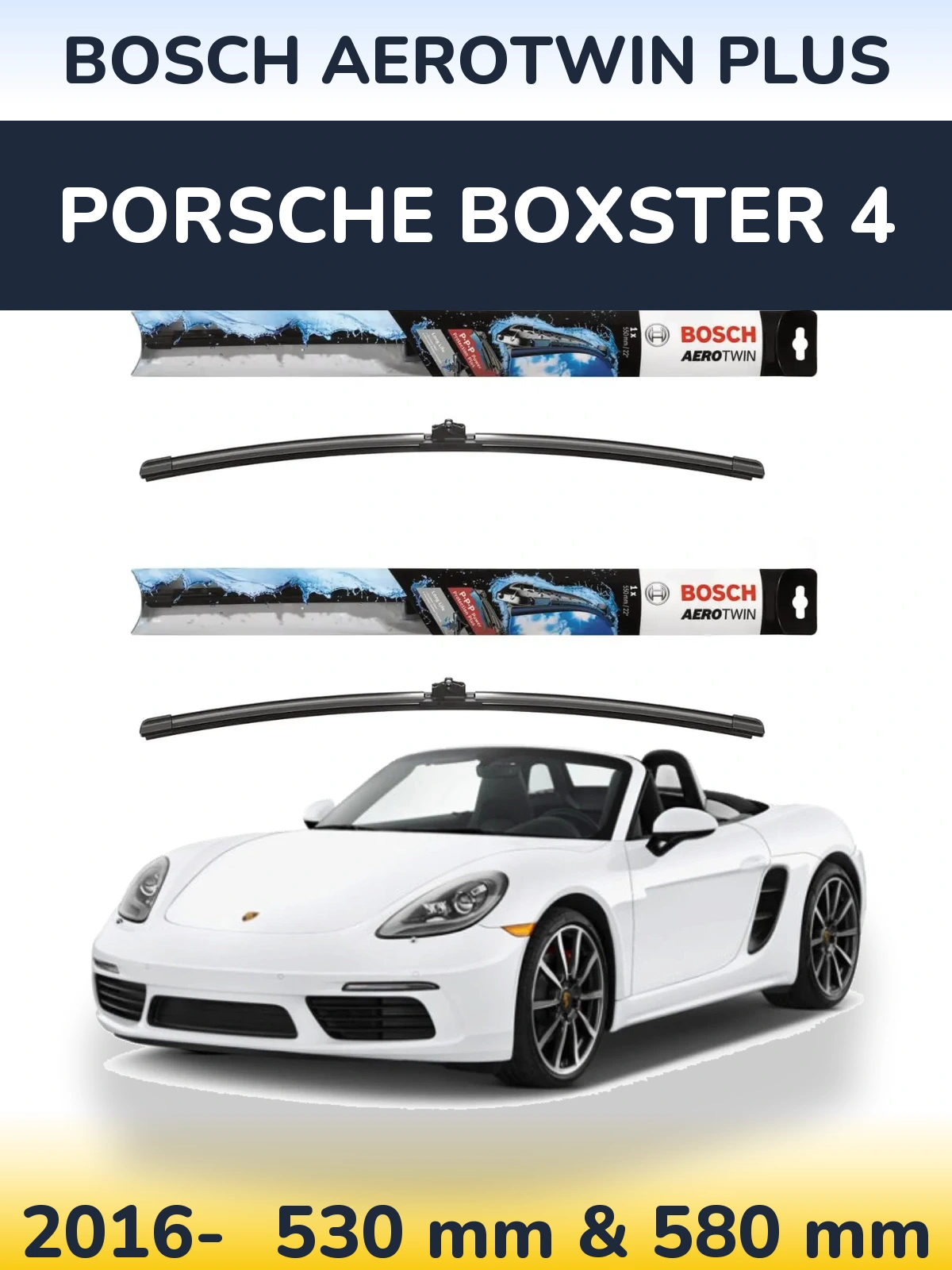 Front wiper blade set BOSCH AeroTwin Plus 530 & 580 мм for Porsche Boxster 4 2016-2026