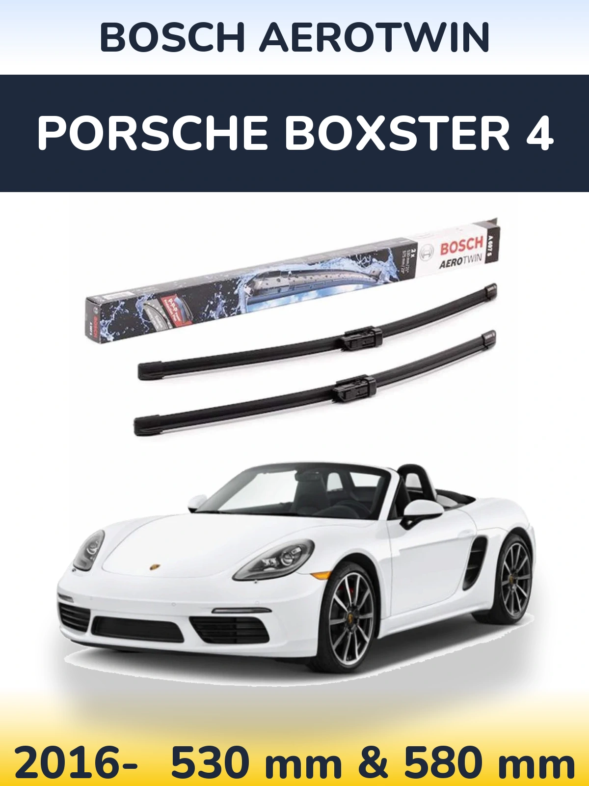 Front wiper blade set BOSCH AeroTwin 530 & 580 mm for Porsche Boxster 4 2016-2026