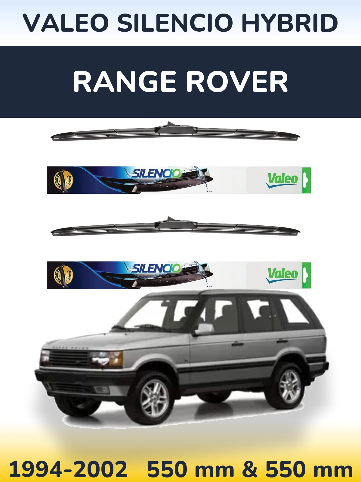 Komplet przednich wycieraczek Valeo Silencio Hybrid 550 & 550 mm do Range Rover  1994-2002