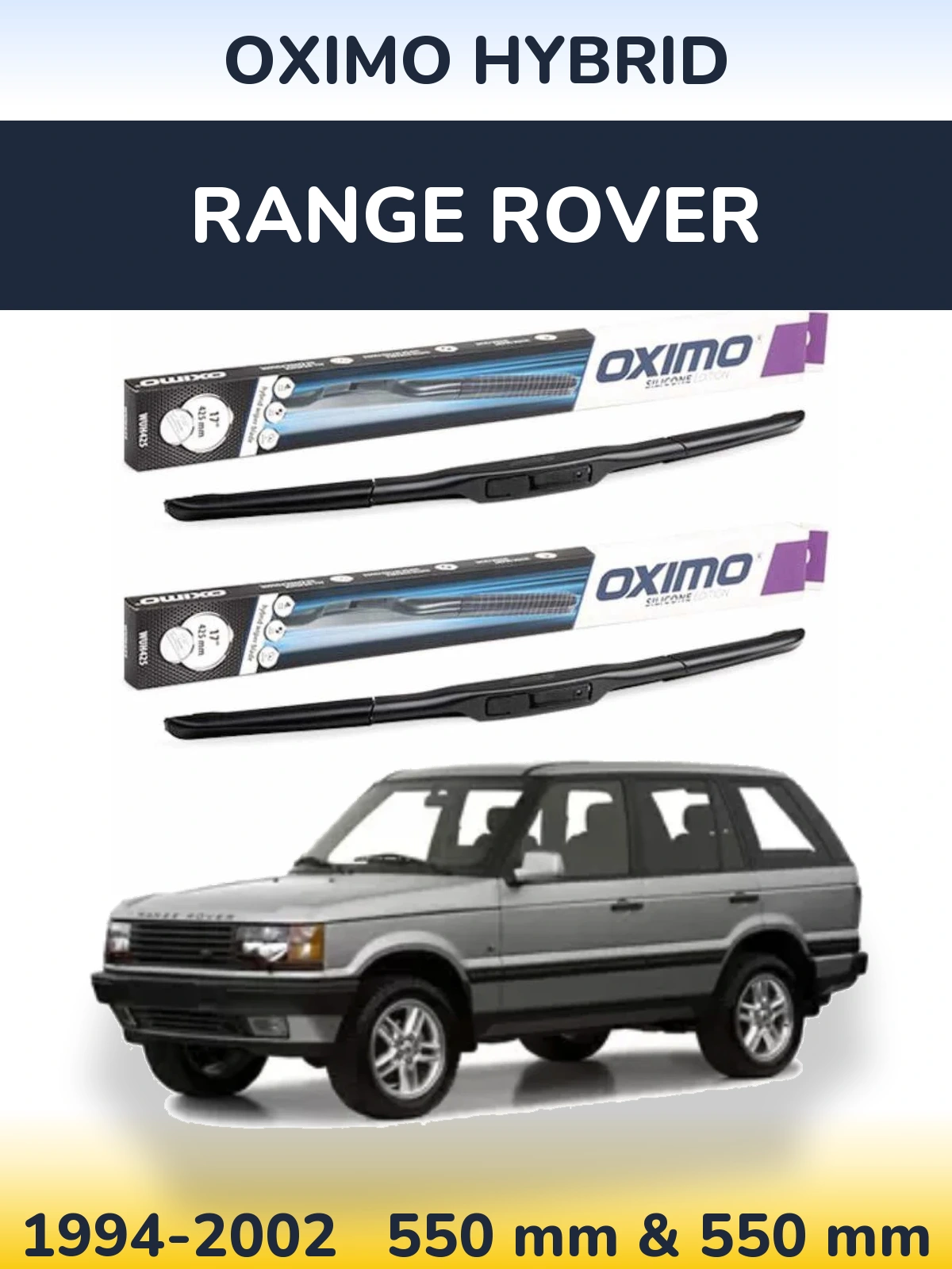 Komplet przednich wycieraczek Oximo Hybrid 550 & 550 mm do Range Rover  1994-2002